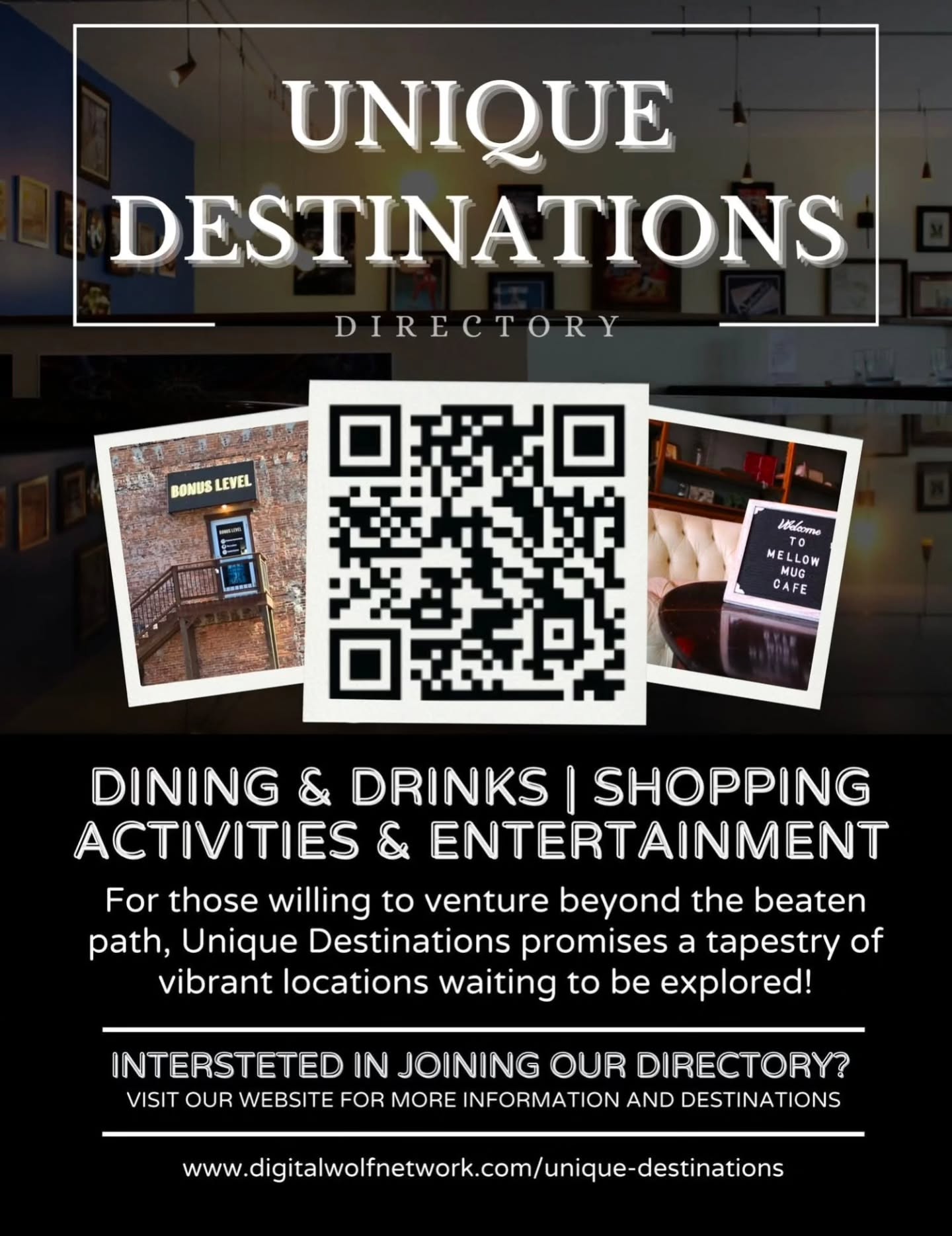 Unique Destinations Directory
Unique Destinations is a collaborative directory highlighting independent businesses across the U.S., starting in Northern Indiana.
Through a QR-based poster, digital map, and Facebook community, people can share and discover local dining, shopping, entertainment, and places to stay. The Facebook page is open for anyone to submit unique places to be shared, with admin approval.
Explore and contribute:
www.digitalwolfnetwork.com/unique-destinations