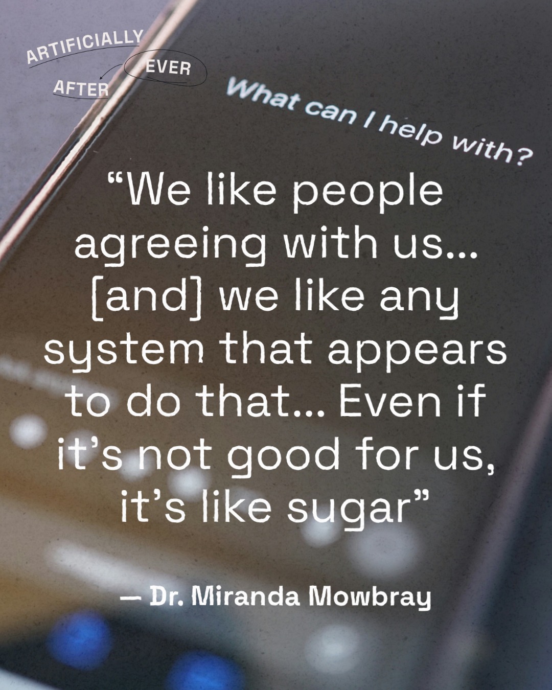 Ever noticed how good it feels when a chatbot just⦠agrees with you?
Dr Miranda Mowbray warns that systems designed to flatter us can be ālike sugarā... addictive, but not necessarily good for us or for democracy.
Hear more of her insights in āAI Rights and Consciousnessā, now on Apple Podcasts, Spotify, Audible and YouTube Music. š§