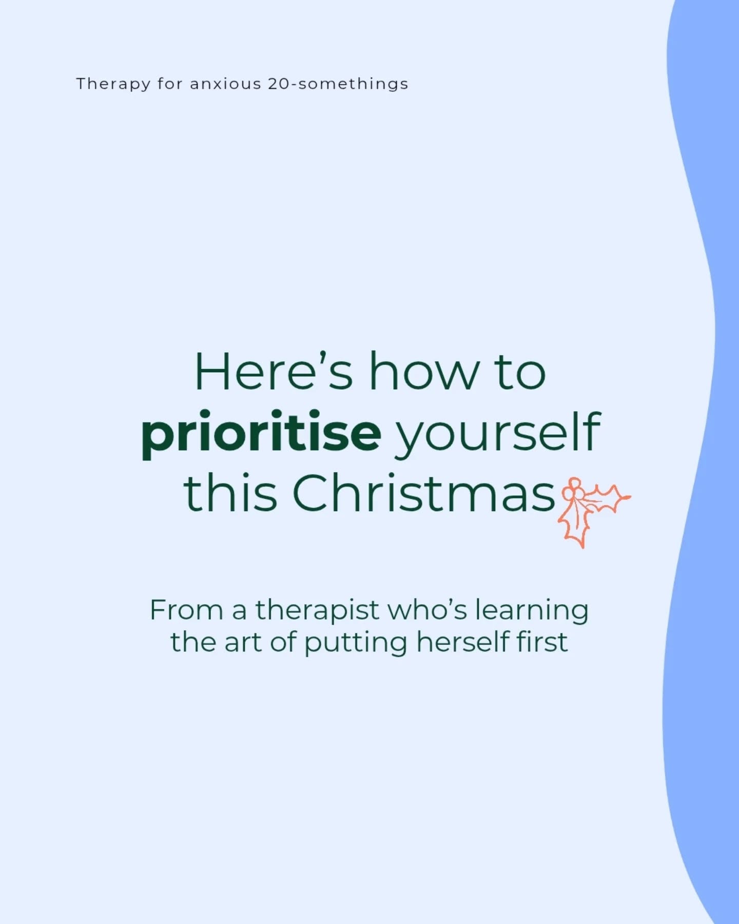 "It's dark and it's cold, and I feel I'm getting older" 👀🎄 (The Staves put it well! 🎵)
Christmas is a mixed bag, and it can come with a lot of pressure.
You're in your 20s, living an independent life, but every December you still return to your childhood bedroom and find yourself more exhausted than rested by the time Jan 1st comes around.
Here's my take on prioritising yourself during the festive season...
It's as simple as asking yourself 'what do I need?' but it comes with the difficulty of setting that boundary verbally or practically.
Protecting your time and energy is even more important around Christmas 🎁 but hopefully these pointers give you a good place to start.
If 2026 has you questioning whether this is the year to start therapy, maybe this is your sign ✨
In therapy together I allow you space to slow down, reconnect with yourself and learn how to prioritise your needs without feeling selfish or guilty.
I'm Miriam, and I'm a Therapist for anxious 20-somethings :)
If this post resonated, consider sharing so others can also see the benefits of prioritising themselves this Santa-season.
.
.
#therapyforoverthinking #therapyforoverwhelm
#therapyformy20s #moderntherapy #christmasanxiety