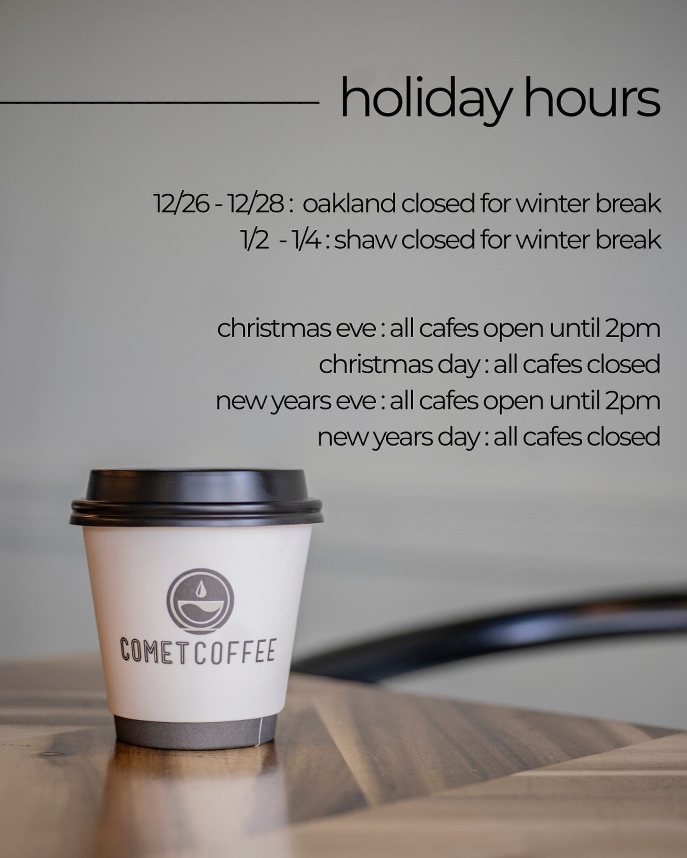 Holiday Hours Incoming!
Make sure you know which of our cafe’s are open during this holiday season.