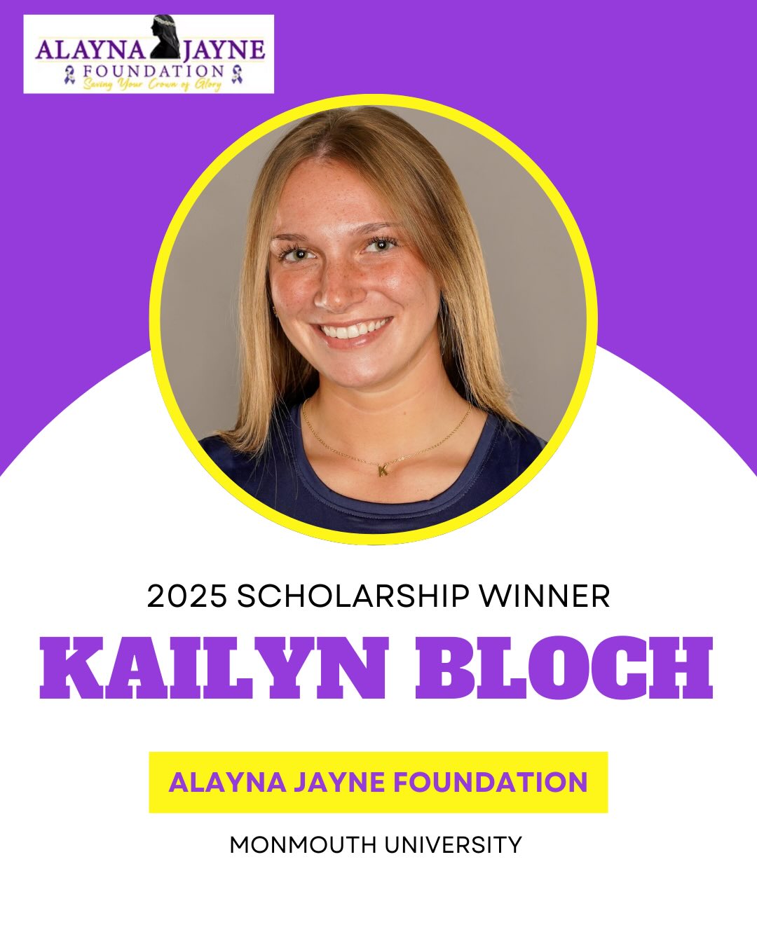 Congratulations to the 2025 Alayna Jayne Foundation Scholarship Winner Kailyn Bloch!
We are so proud to support a student whose dedication, resilience, and passion truly embody the Alayna Jayne Foundation. The future is bright keep shining!
This scholarship is for sophomore nursing students who either have personally experienced cancer or have had cancer affect a close family member. These recipients maintained a minimum GPA of 3.5 and demonstrated a commitment to community service.
Also featured are our 2024 winners Elena Volpe and Sophia Skowronski. Congratulations to you both!