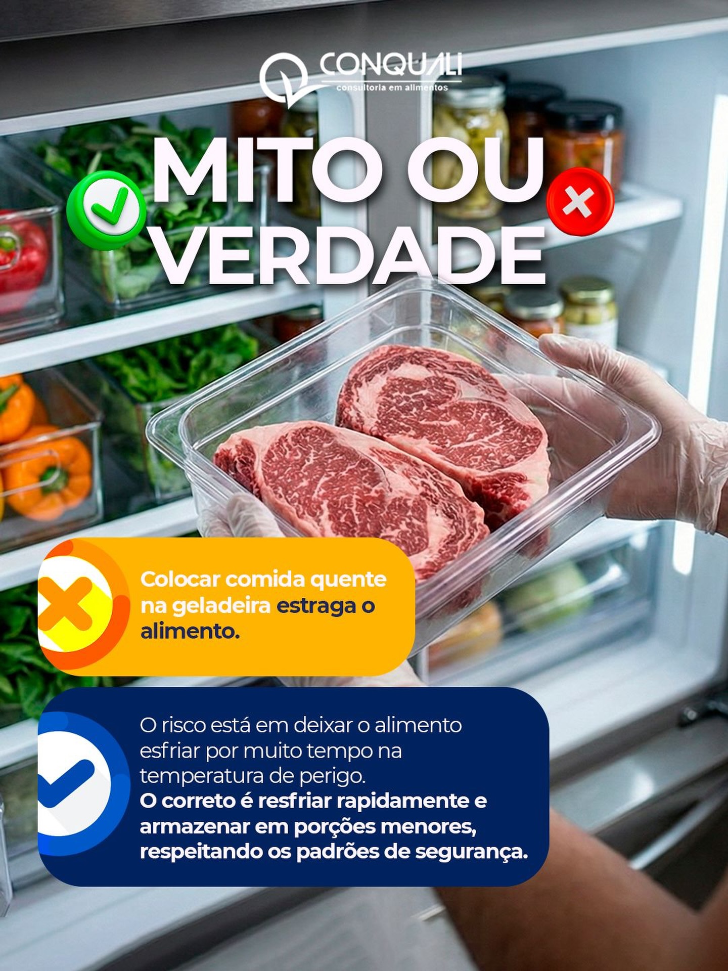 MITO OU VERDADE? Colocar comida quente na geladeira estraga o alimento.
✅ Depende, o risco não é o “quente” em si.
O problema está em deixar a preparação por muito tempo na temperatura de perigo, esfriando lentamente em cima da bancada. É aí que microrganismos podem se multiplicar e a segurança do alimento fica comprometida.
O que é correto na rotina profissional:
• Resfrie rápido: divida em porções menores e use recipientes rasos.
• Evite panelas grandes fechadas dentro da geladeira: elas demoram para perder calor.
• Identifique e registre: data/hora de preparo e resfriamento, principalmente em produção.
• Organize a geladeira: mantenha espaço para circulação de ar e não sobrecarregue o equipamento.
Segurança alimentar é processo, e processo bem feito vira padrão.
Na sua operação, como vocês fazem o resfriamento: porções menores ou panela inteira? Responde aqui.
#Conquali #SegurançaDosAlimentos #MitoOuVerdade #BoasPráticas #Resfriamento #CozinhaProfissional #RDC216 #Qualidade #FoodSafety