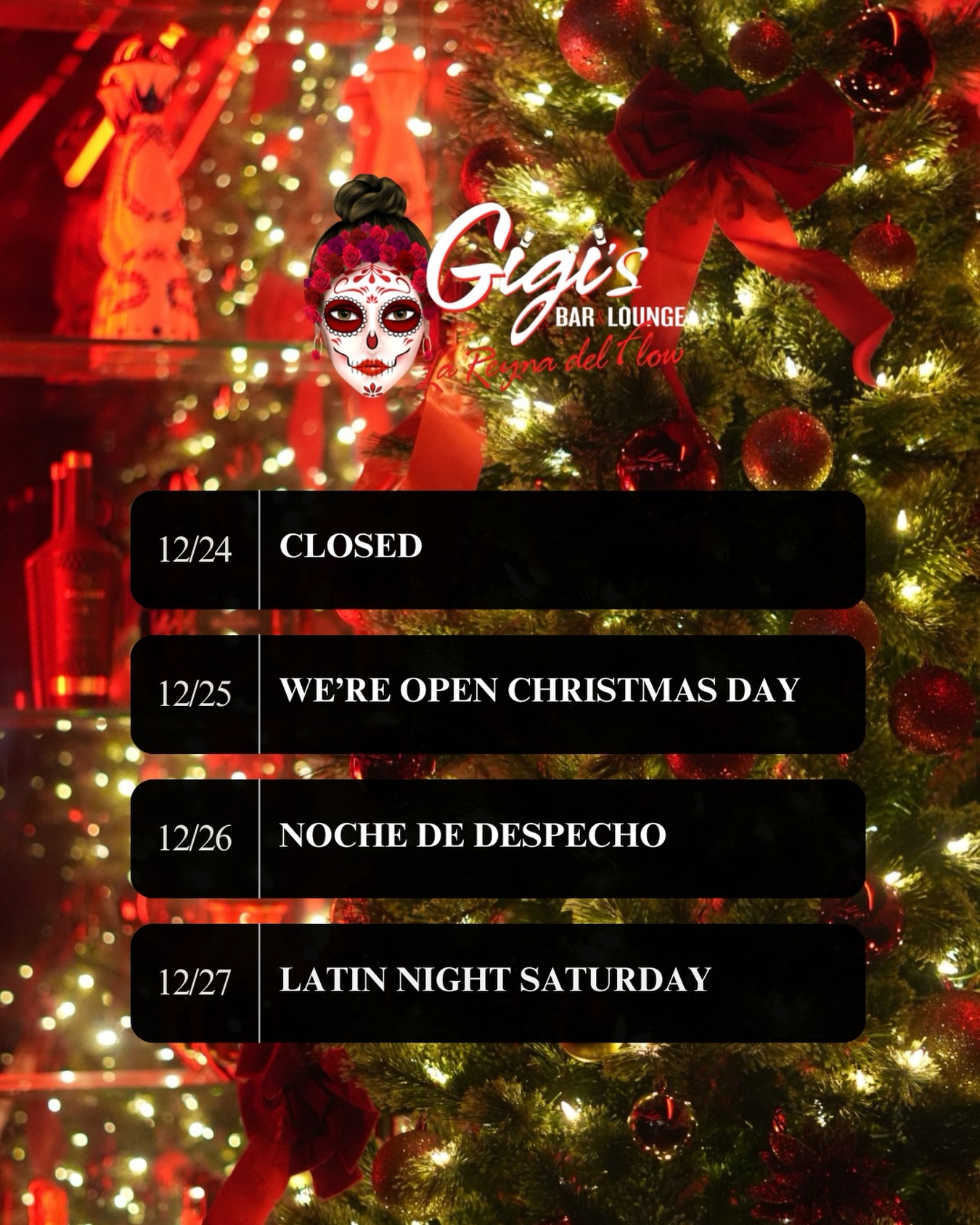 🎄 Holiday Week at Gigi’s 🎄
12/24 – Closed
12/25 – Open Christmas Day 🥂
12/26 – Noche de Despecho 💔
12/27 – Latin Night Saturday 💃🏽🔥
Plan accordingly, we’ll see you this week
#VamosAGigis