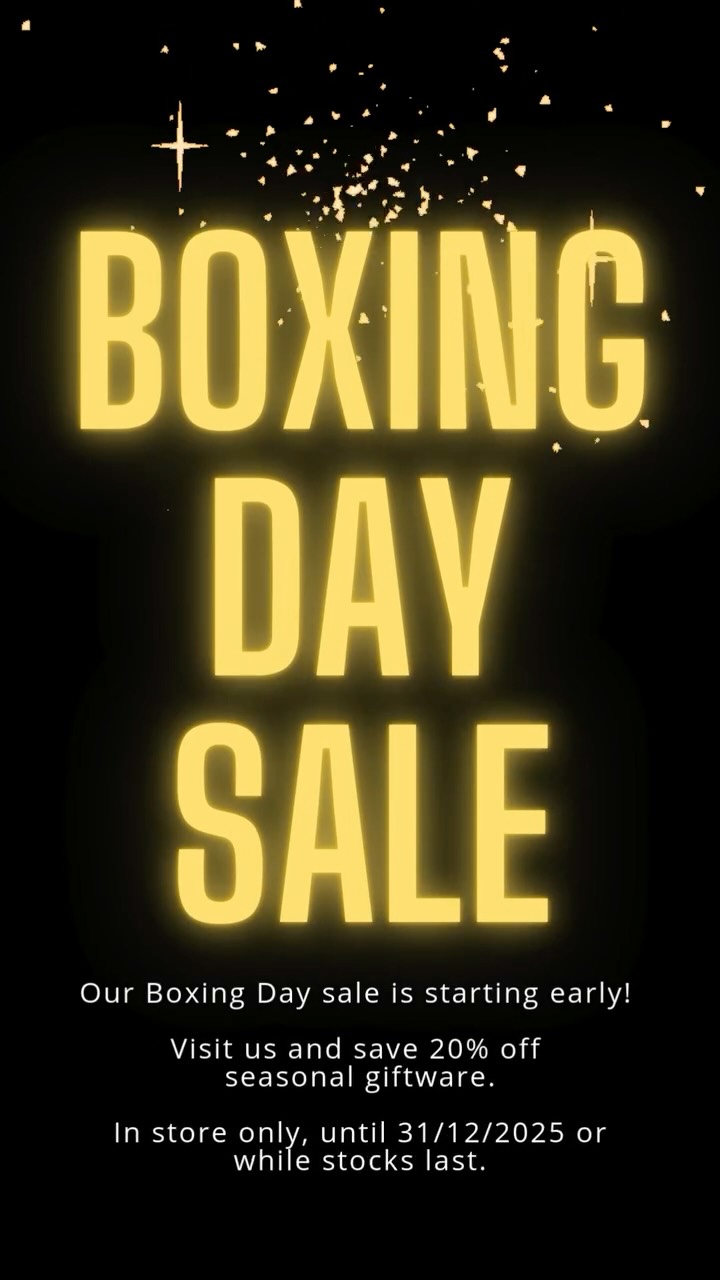 Our Boxing Day sale has starter early!
Save 20% on our range of seasonal giftware until 31/12/2025 (or while stocks last).
We look forward to seeing you in store!
