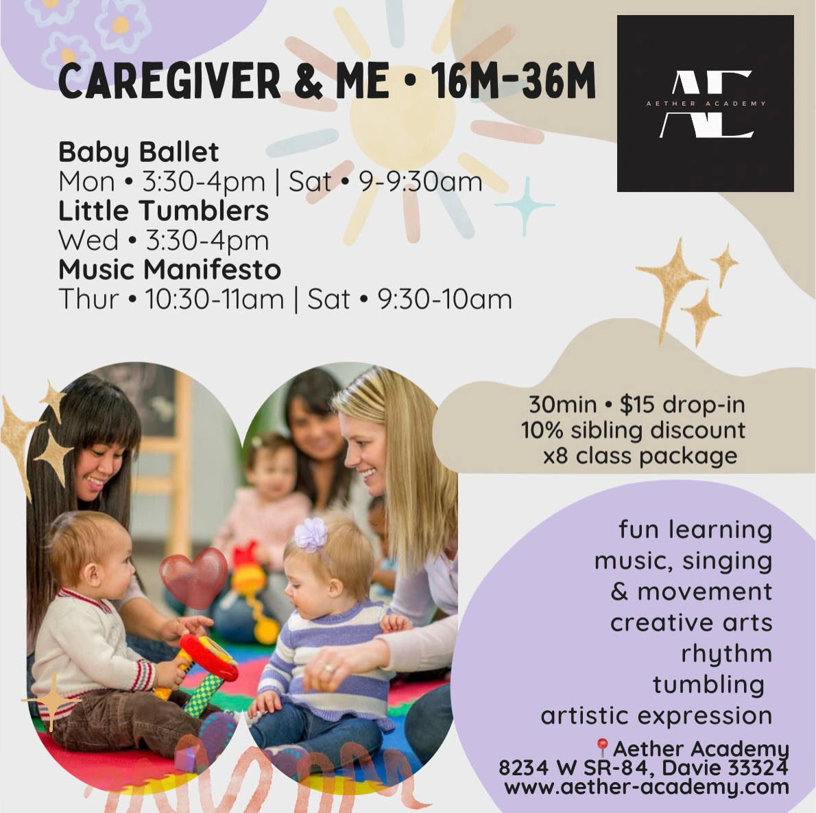 Caregiver & Me Classes ✨☀️
Calling all kiddos & their caregivers 16m-36m 📢
Join our classes for;
☀️fun learning
☀️building basic music, singing & movement skills
☀️creative arts expression
☀️rhythm & melodic understanding
☀️tumbling tricks
Baby Ballet
Mon • 3:30-4pm | Sat • 9-9:30am
Little Tumblers
Wed • 3:30-4pm
Music Manifesto
Thur • 10:30-11am | Sat • 9:30-10am
~ 30min • $15 drop-in
~ 10% sibling discount
~ x8 class package
📍Aether Academy
8234 W SR-84, Davie 33324
www.aether-academy.com
#caregiverandme #babyballet #tumbling #kidsmusic #browardcounty