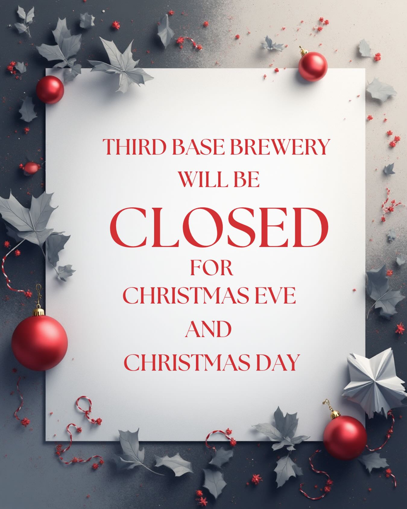 Third Base will be closed on December 24th and 25th so our employees can celebrate the holidays with friends and family! We will see you all on Friday, and hope you enjoy your festivities and celebrations! 🎄🎁🥂