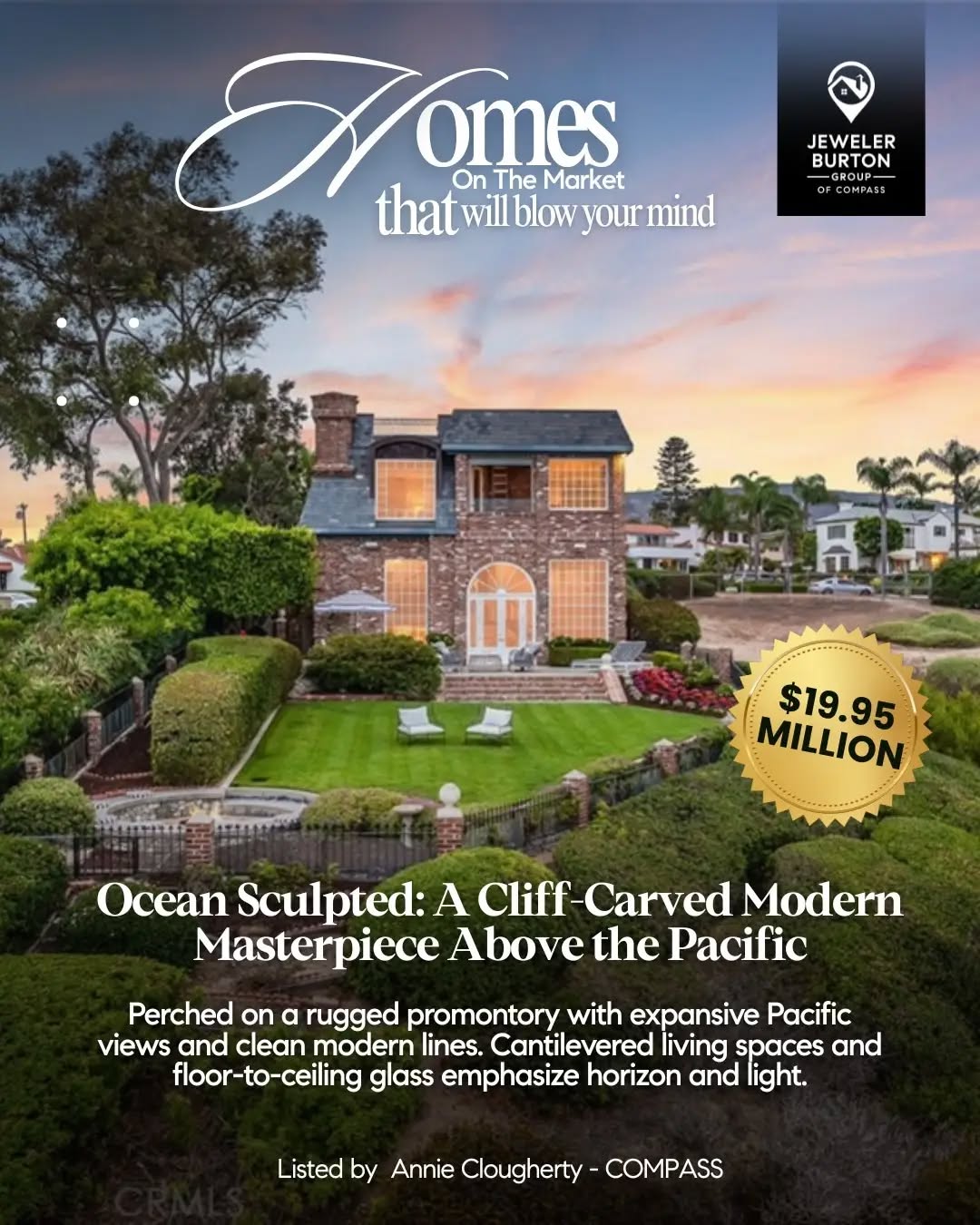 Homes That Will Blow Your Mind is our editorial search for active listings with genuinely unique architecture, setting, or design.
Not about price or square footage — about enduring imagination in real estate.
On Crescent Bay Drive in Laguna Beach, this residence occupies one of the West Coast’s most dramatic topographic canvases. Its geometry and spatial organization respond directly to the site’s steep coastal edge, creating living spaces that hover above surf and sky. Expansive glazing and cantilevered decks make the Pacific Ocean the primary architectural element, framing views from virtually every major room. This is a residence where structural expression and landscape merge — place and form in constant dialogue.
Listed by Compass.
245 Crescent Bay Drive, Laguna Beach, CA 92651 — $19,950,000.
Buying or selling? Let’s make your next move seamless.
Jeweler Burton Group of Compass
www.JewelerBurton.com
#JewelerBurtonGroup #CompassDMV #DMVHomes #luxuryrealestate