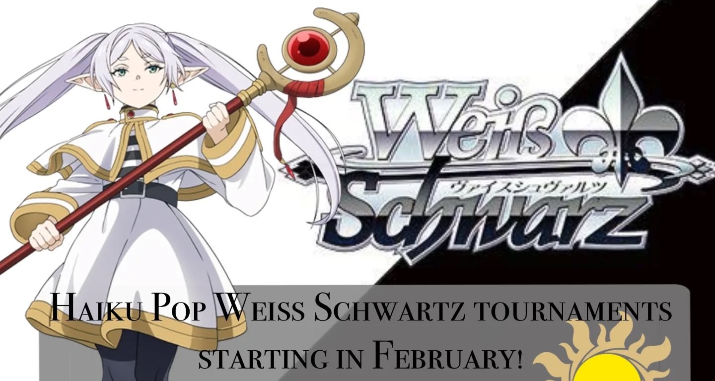 🔥 Weiss Schwarz Comes to HaikuPop! 🔥
Starting February, we’re officially launching weekly Weiss Schwarz tournaments every Tuesday at 6PM!
Whether you're repping your favorite anime, fine-tuning your deck, or brand new to the game, HaikuPop is the place to play. Bring your favorite anime, characters, and combo lines — we’re ready for all of it.
✨ Weekly Tournaments
📅 Tuesdays @ 6PM
📍 HaikuPop – Moreno Valley Mall
Grab your deck, let your friends know, and come build the Weiss community with us! 💥
See you there!
#TCG #anime #weissschwarz #frieren #HaikuPop