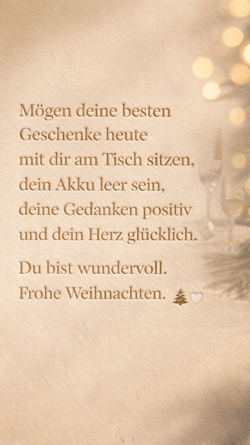 Vielleicht ist heute der einzige Tag im Jahr, an dem niemand etwas von dir will. Kein besser. Kein schneller. Kein weiter.
Bei all dem Hustle, bei all den To-dos, bei all den Rollen, die wir das ganze Jahr tragen, ist heute dieser eine Abend, an dem das Leben kurz innehält.
Und dich irgendwie auch erinnert.
Dass du nicht mehr leisten musst, um wertvoll zu sein.
Dass dein Herz nicht produktiv sein muss.
Dass Ruhe kein Stillstand ist, sondern Heimkommen.
Mögen heute deine besten Geschenke mit dir am Tisch sitzen.
Mögen deine Gedanken leiser werden.
Möge dein Akku leer sein und es dir voll wurscht sein.
Und dein Herz voll – ganz ohne Grund.
Du bist wundervoll.
Einfach, weil du DU bist.
Frohe Weihnachten. 🎄