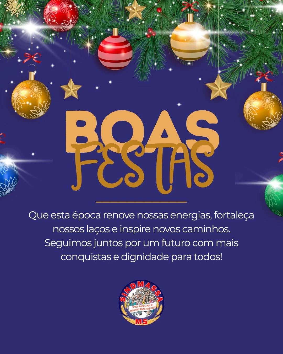 Nossa força vem da união. Que as festas de fim de ano renovem nossa coragem para seguir lutando por dignidade e por um futuro próspero para todos os trabalhadores.
Estamos juntos!
#SindmassaMS #Trabalhadores #Dignidade #ForçaSindical #BoasFestas