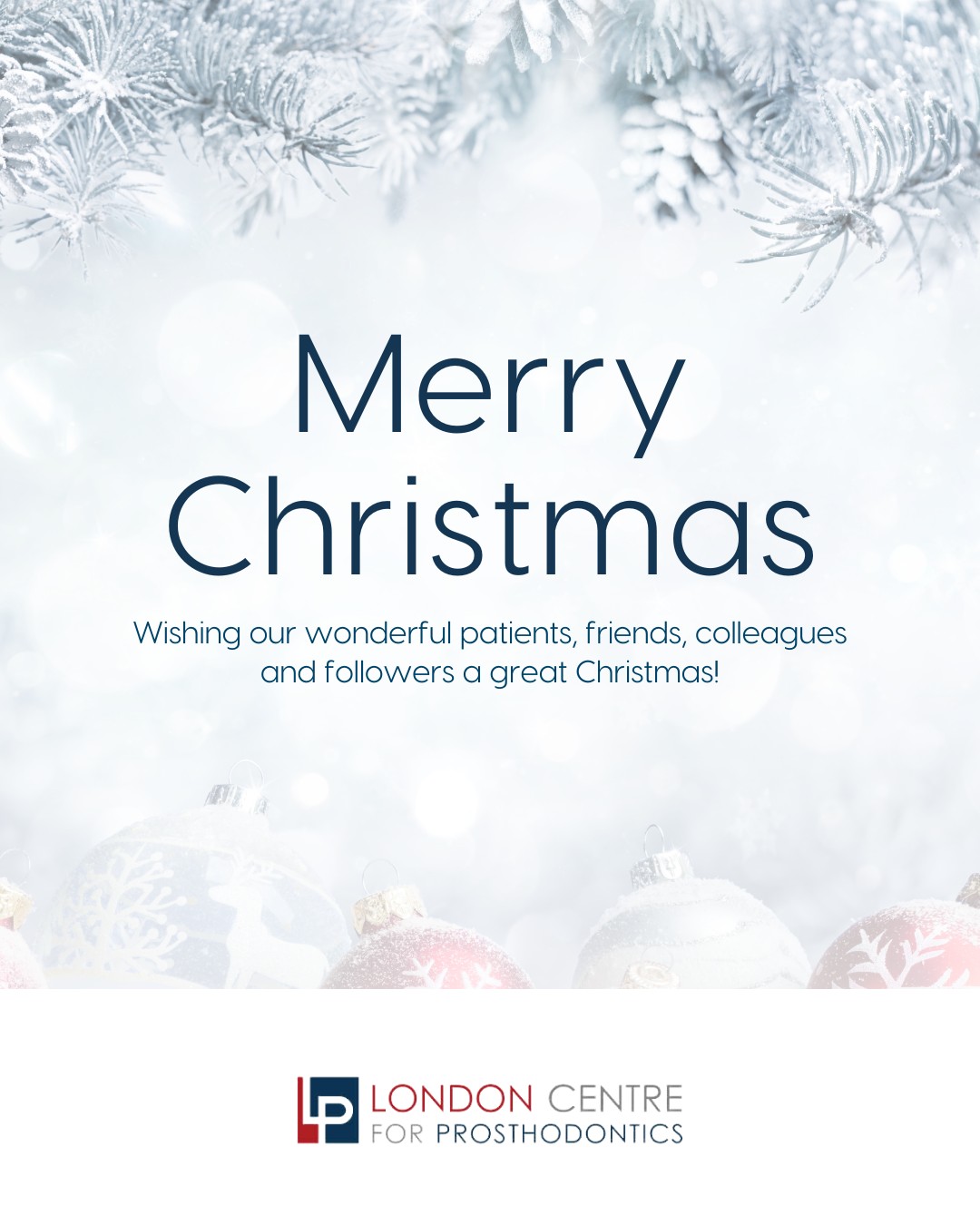 Wishing you all a Merry Christmas! 🎄
Thank you for trusting us with your oral health this year, we’re grateful for every one of you ❤️
Get in touch with our team to book your appointment - we look forward to seeing you soon!
The London Centre For Prosthodontics
29 Weymouth Street
London, W1G 7DB
020 7637 4518
info@londonprosthodontics.com
Monday - Friday: 7:30am - 4:30pm
#MaryleboneDentist #LondonSmiles #HealthyTeethMarylebone #DentalCareLondon #SmileMakeover
#MaryleboneOralHealth #LondonDentalExperts #CosmeticDentistry #TeethWhiteningMarylebone
#EmergencyDentistLondon #MaryleboneOrthodontics #LondonDentalClinic #DentalCheckup
#MaryleboneDentalCare #SmileTransformation
#LondonOralCare #MaryleboneDentalHealth #FamilyDentistLondon #TeethCleaningMarylebone
#CosmeticDentistLondon #MaryleboneTeeth #LondonDentalHygiene #MaryleboneOrthodontist #OralWellnessLondon
#PreventiveDentistry #MaryleboneDentalServices #LondonDentalSpecialists #MaryleboneHealthySmiles
#LondonDentistry #AdvancedDentalCare