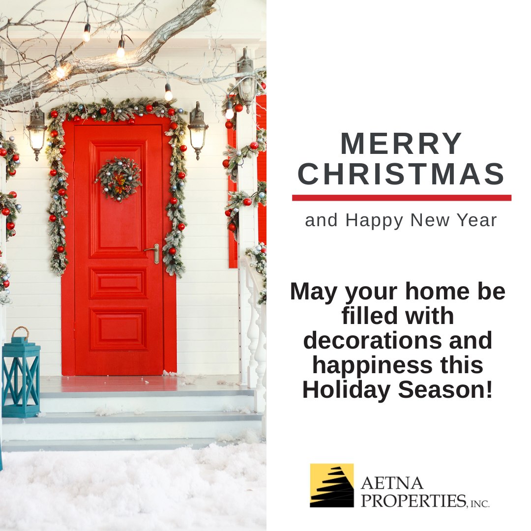 Wishing you a very Merry Christmas and Happy New Year! From your Team at Aetna Properties.