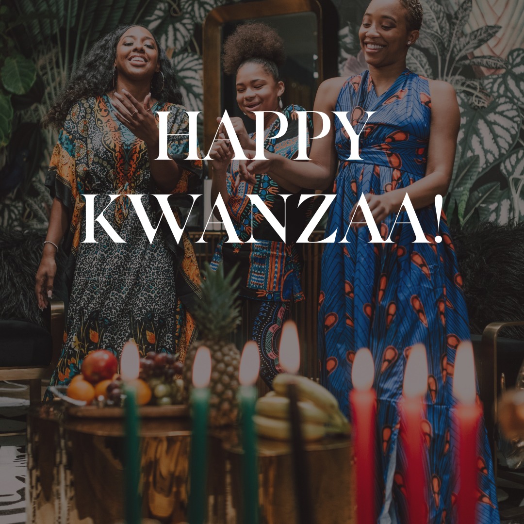 Kwanzaa is a festival of unity, faith, love, and creativity. We hope all these wonderful things fill your life. Happy Kwanzaa!