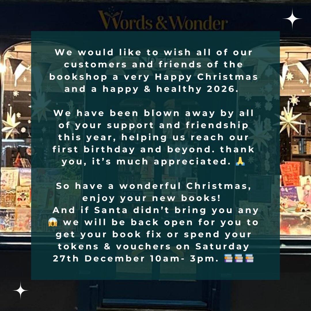 We would like to wish all of our customers and friends of the bookshop a very Happy Christmas and a happy & healthy 2026.
We have been blown away by all of your support and friendship this year, helping us reach our first birthday and beyond. thank you, it’s much appreciated. 🙏
So have a wonderful Christmas, enjoy your new books!
And if Santa didn’t bring you any 😱 we will be back open for you to get your book fix or spend your tokens & vouchers on Saturday 27th December 10am- 3pm. 📚📚📚