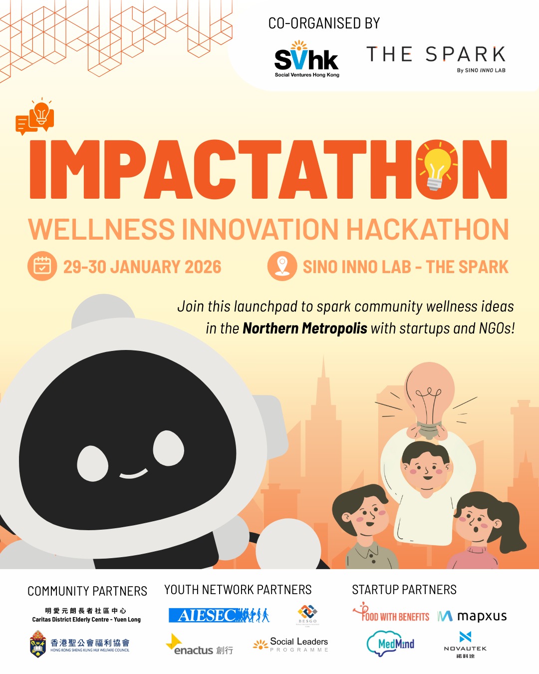 🚀 Ready to Revolutionize Wellness?
Social Ventures Hong Kong (SVhk) @svhk_odyssey and The Spark by Sino Inno Lab are on the hunt for bold young innovators to reimagine community wellness and transform neighbourhood living!
Join Impactathon: Wellness Innovation Hackathon on 29–30 Jan and collaborate with cross-sector changemakers to change the way change is made, starting right here in the Northern Metropolis!
🌟 HIGHLIGHTS 🌟
✨ IMMERSE in real impact with visits to transitional housing and elderly centres
✨ INNOVATE wellness solutions with cutting-edge tech and homegrown startups
✨ CONNECT with 10+ business and NGO leaders and pitch your big idea
✨ WIN up to HK$3,000 and elevate your social design skills
🎓 Open to all academic disciplines and years of study—don’t miss this chance to make a difference!
👉 Sign up by 11 Jan (Sun) 23:59: https://forms.gle/U1GWFxGZp8VHrag78
📩 Questions? Email us at enquiry@sv-hk.org