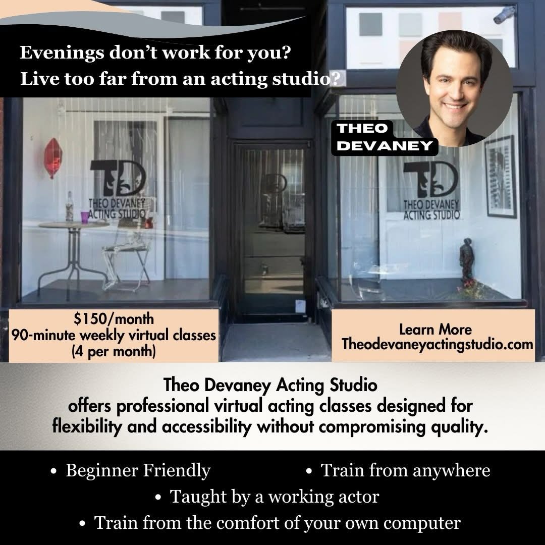 As we continue to enjoy the rest of 2025, many people are already setting goals for 2026.
If acting is something you’ve been thinking about but getting to a studio isn’t possible, you can train virtually with Theo Devaney from the comfort of your own space.
Consider taking a virtual class and experience just how accessible it is, while receiving direct mentorship from Theo Devaney himself.
#VirtualActing #TheoDevaneyActingStudio #VirtualClasses #TrainFromHome #LearnFromAnywhere
