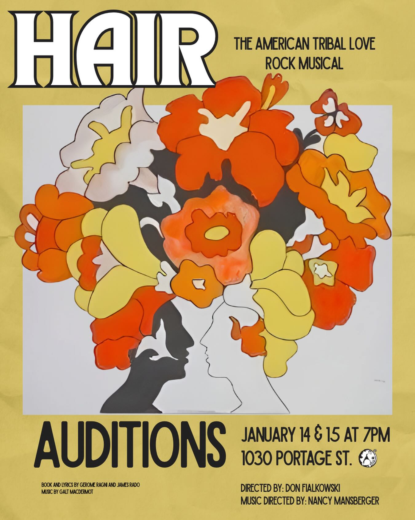 AUDITION REQUIREMENTS:
Hair The Musical; Open Call Auditions will be held January 14th and 15th at Dormouse Theatre at 7pm. Prepare 32 bars of a rock/pop song in the style of the show (Hair songs welcome).
Bring sheet music in your key (an accompanist will be provided) or a karaoke track cued and ready to play (Bluetooth speaker provided).
Be ready to improvise and learn movement.
Cold readings from the script may be requested.
ABOUT THE SHOW:
The show includes mature themes, sexual simulation, strong language, and moments that may involve nudity (participation in this aspect is entirely optional and will be discussed with full respect for each performer’s comfort level).
Because of this content, all cast members must be 18 years of age or older by audition date. This ensures we are honoring both the intent of the material and the responsibilities we have to our cast.
We’re excited to create a meaningful and safe space to explore this powerful show together. Please feel free to reach out with any questions about the production or expectations!
Hair is a joyous, energetic celebration of youth and a poignant journey through a pivotal moment in American history. With a powerful rock score and a message of love, freedom, and resistance, Hair captures the spirit of the 1960s counterculture revolution.
We are seeking a diverse, inclusive, and vibrant ensemble of actors, singers, and dancers who can bring raw energy, authenticity, and heart to the Tribe. All roles are open to performers of all races, ethnicities, body types, gender identities, and abilities.
Directed by Don Fialkowski
Music Direction by Nancy Mansberger
For questions or to request further information please contact Artistic Director, Stephen Dupuie
Stephen@dormousetheatre.com
#hairthemusical #dormousetheatre #auditionnotice #kalamazoo #theatre