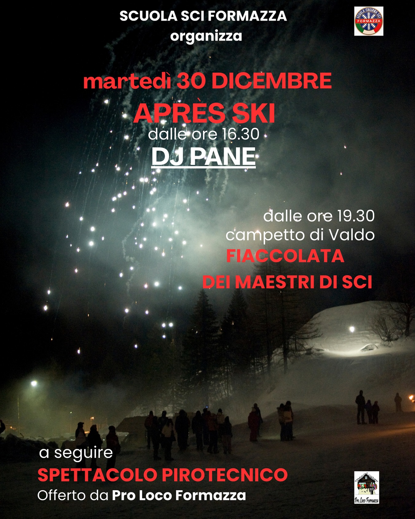 ✨🔥 La magia dell’inverno torna a illuminare la Val Formazza! ❄️⛷️
I Maestri della Scuola Sci Formazza ripropongono la tradizionale e suggestiva Fiaccolata di fine anno, un appuntamento imperdibile per grandi e piccoli.
📅 Martedì 30 dicembre
🕟 Dalle ore 16.30 – Après Ski con DJ Pane 🎧
🔥 Dalle ore 19.30 – emozionante Fiaccolata sulla pista di Valdo
🎆 A seguire, spettacolo pirotecnico offerto dalla Pro Loco Formazza
Un pomeriggio e una serata da vivere insieme, tra neve, musica, luci e tradizione ✨
Non mancate a questo appuntamento speciale nel cuore della nostra valle!
📍 Valdo – Val Formazza
#ValFormazza #ScuolaSciFormazza #Fiaccolata #InvernoInMontagna #ApresSki #DJPane #EventiInMontagna #Neve #MontagnaItaliana #ProLocoFormazza #ViviLaMontagna #FormazzaExperience