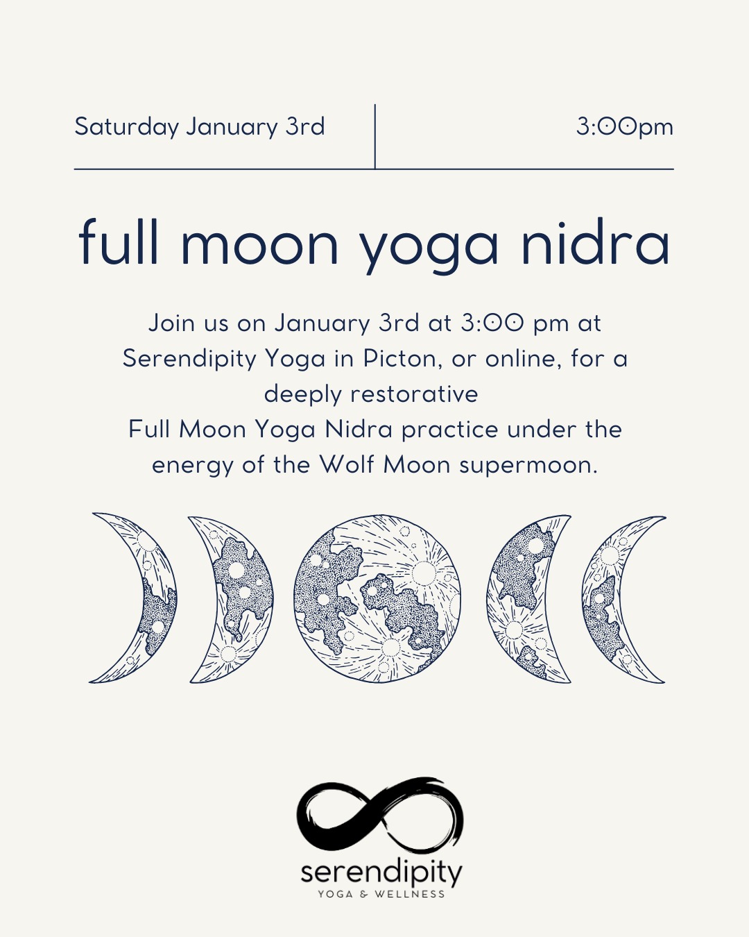 January 3rd welcomes the first full moon of the year, the Wolf Moon, and this one is also a supermoon, appearing brighter and closer than usual.
Traditionally associated with deep winter, reflection, and listening inward, the Wolf Moon invites us to slow down, rest, and reset as we step into the new year.
Join us for a Full Moon Yoga Nidra practice at Serendipity Yoga in Picton at The Armoury on January 3rd at 3:00 pm. This practice is offered in person in the yoga studio or online from the comfort of your home.
You will be guided into deep rest under the energy of this powerful lunar moment, with space to calm the nervous system and set gentle intentions for the year ahead.
Use your class pass or drop in for this event.
A beautiful way to begin the year feeling grounded, supported, and well rested.
#serendipityyoga
#yogapec
#healthymovementyourway
#fullmoonyoganidra