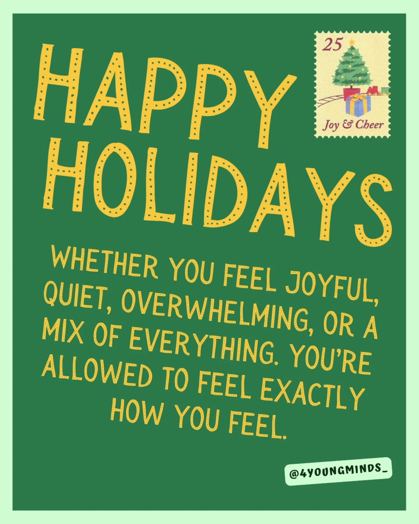 Happy holidays to everyone! Take this time at your own pace!
#4YoungMinds #winterwellbeing #holidaywellbeing #christmaswellbeing