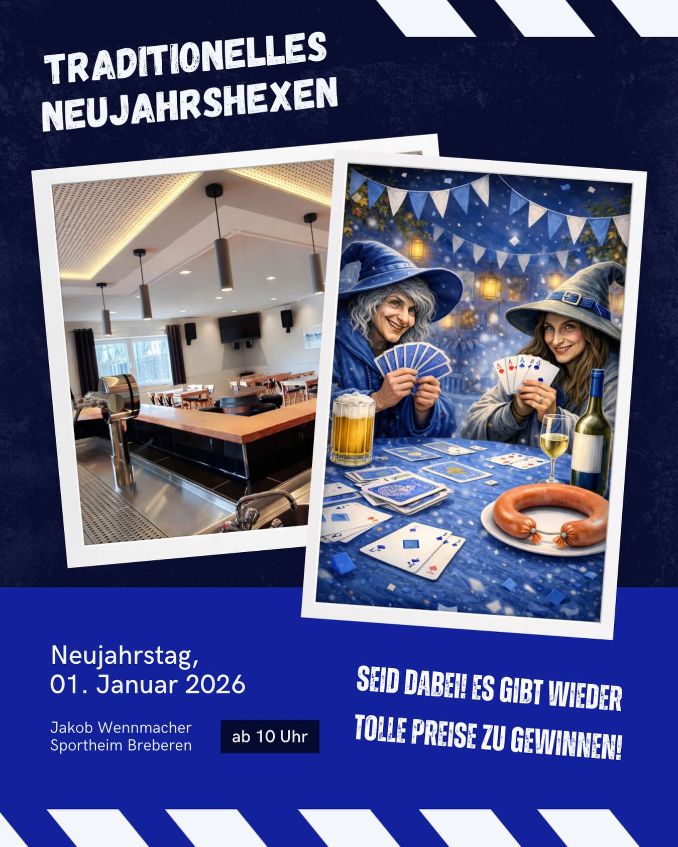 🧙♀️♠️ Traditionelles Neujahrshexen im Sportheim ♠️🧙♂️
Startet mit uns gesellig ins neue Jahr!
Am Neujahrstag, 01. Januar 2026, laden wir euch herzlich zum traditionellen Neujahrshexen ins Sportheim des SV 1920 Breberen ein. Ab 10 Uhr geht’s los!
Freut euch auf Kartenrunden in gemütlicher Atmosphäre, nette Gespräche und natürlich wieder tolle Preise! ♣️
Ob Stammgast oder Neujahrsbesucher – kommt vorbei und feiert den Jahresauftakt gemeinsam mit uns.
🎆 Wir wünschen euch allen einen guten Rutsch ins neue Jahr und freuen uns, euch am 1. Januar wiederzusehen! 💙🤍