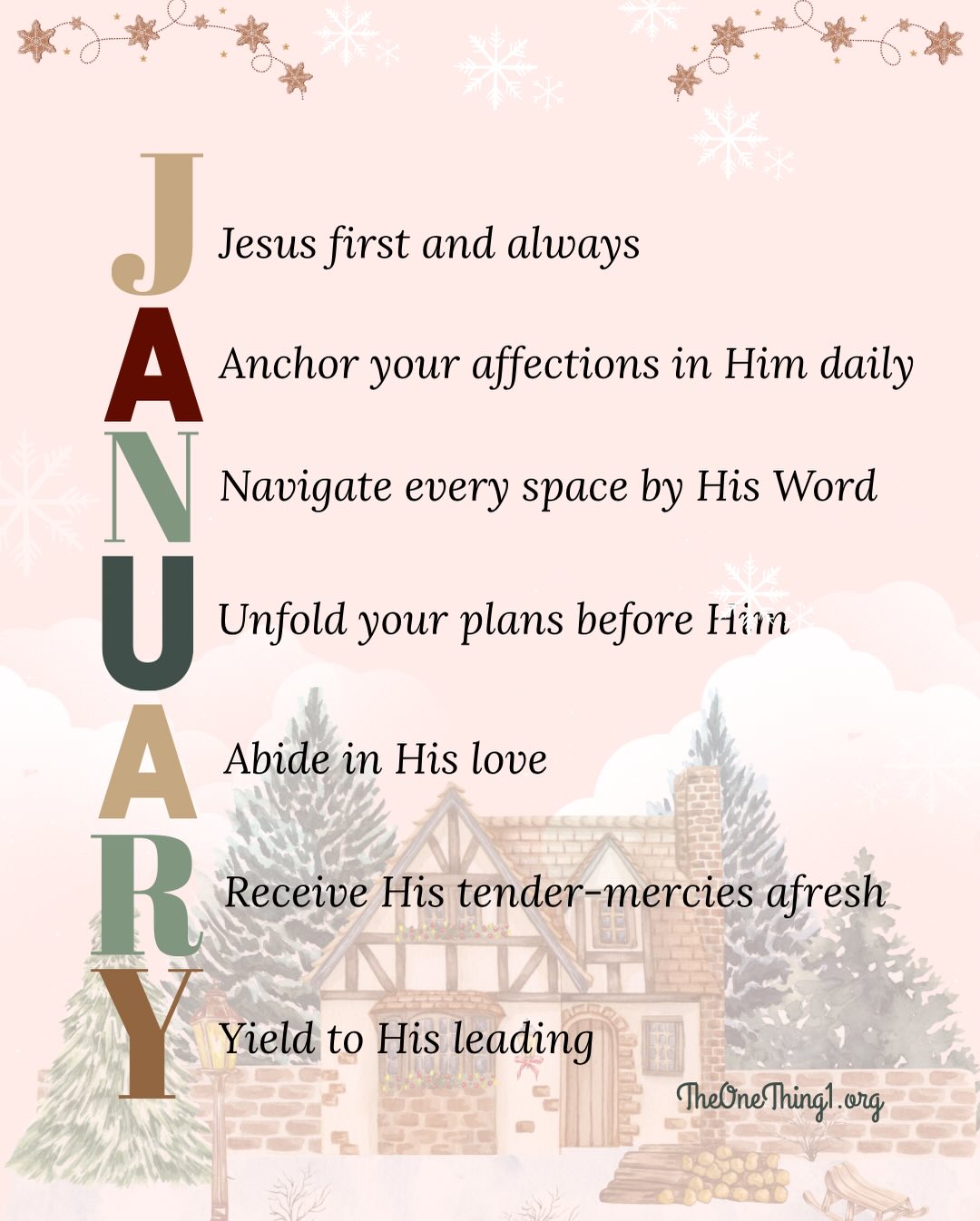 Beloved, 2026 will be glorious, not because of resolutions perfected or goals achieved, but because Jesus remains faithful. The way to step into a new year is not striving, but settling deeper into His presence.
As we begin January, the invitation is simple and sacred: seek Him, abide in Him, and let everything else find its place. When Christ is our beginning, the year unfolds under grace, not pressure.
J — Jesus first and always
Placing Him at the center, the priority, the beginning of all things.
“But seek first the kingdom of God and his righteousness, and all these things will be added to you.” Matthew 6:33
A — Anchor your affections in Him daily
Let worship rise before worry and affection rise before ambition.
“Set your minds on things that are above, not on things that are on earth.” Colossians 3:2
N — Navigate every space by His Word
Let Scripture become your compass, your clarity, your steady guide.
“Your word is a lamp to my feet and a light to my path.” Psalm 119:105
U — Unfold your plans before Him
Lay out every desire, dream, and detail in the light of His wisdom.
“Commit your way to the Lord; trust in him, and he will act.” Psalm 37:5
A — Abide in His love
Remain rooted in the One whose love steadies, heals, and holds you.
“As the Father has loved me, so have I loved you. Abide in my love.” John 15:9
R — Receive His tender-mercies afresh
Enter each morning with expectancy, knowing grace meets you there.
“The steadfast love of the Lord never ceases; his mercies never come to an end; they are new every morning; great is your faithfulness.” Lamentations 3:22-23
Y — Yield to His leading
Surrender your pace, your plans, and your year to His perfect guidance.
“Trust in the Lord with all your heart, and do not lean on your own understanding. In all your ways acknowledge him, and he will make straight your paths.” Proverbs 3:5-6
January is not about rushing forward; it is about returning, remaining, and resting in Christ.
As we seek Him first, we discover that the year does not need to be carried on our shoulders or in our strength. It is upheld by His presence. Amen🙏🏾
Happy New Year🎉, Friends!