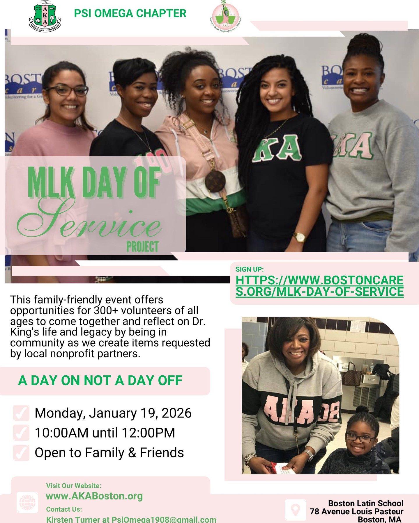 The members of the phenomenal and outstanding Psi Omega Chapter of Alpha Kappa Alpha Sorority, Incorporated will be partnering with Boston Cares celebrating the life and legacy of Dr. Martin Luther King with a day of service.
On MLK Day, January 19, 2026, Sorors and volunteers will meet community needs focused on the importance of volunteerism and the many ways individuals can effect change in their community.
We ask all Sorors to join us and you are invited to bring family and friends at the signature family-friendly day of service at Boston Latin School.
Please register at https://www.bostoncares.org/mlk-day-of-service
We are also asking our attendees to bring items for Catie's Closet: www.catiescloset.org
www.AKAboston.org