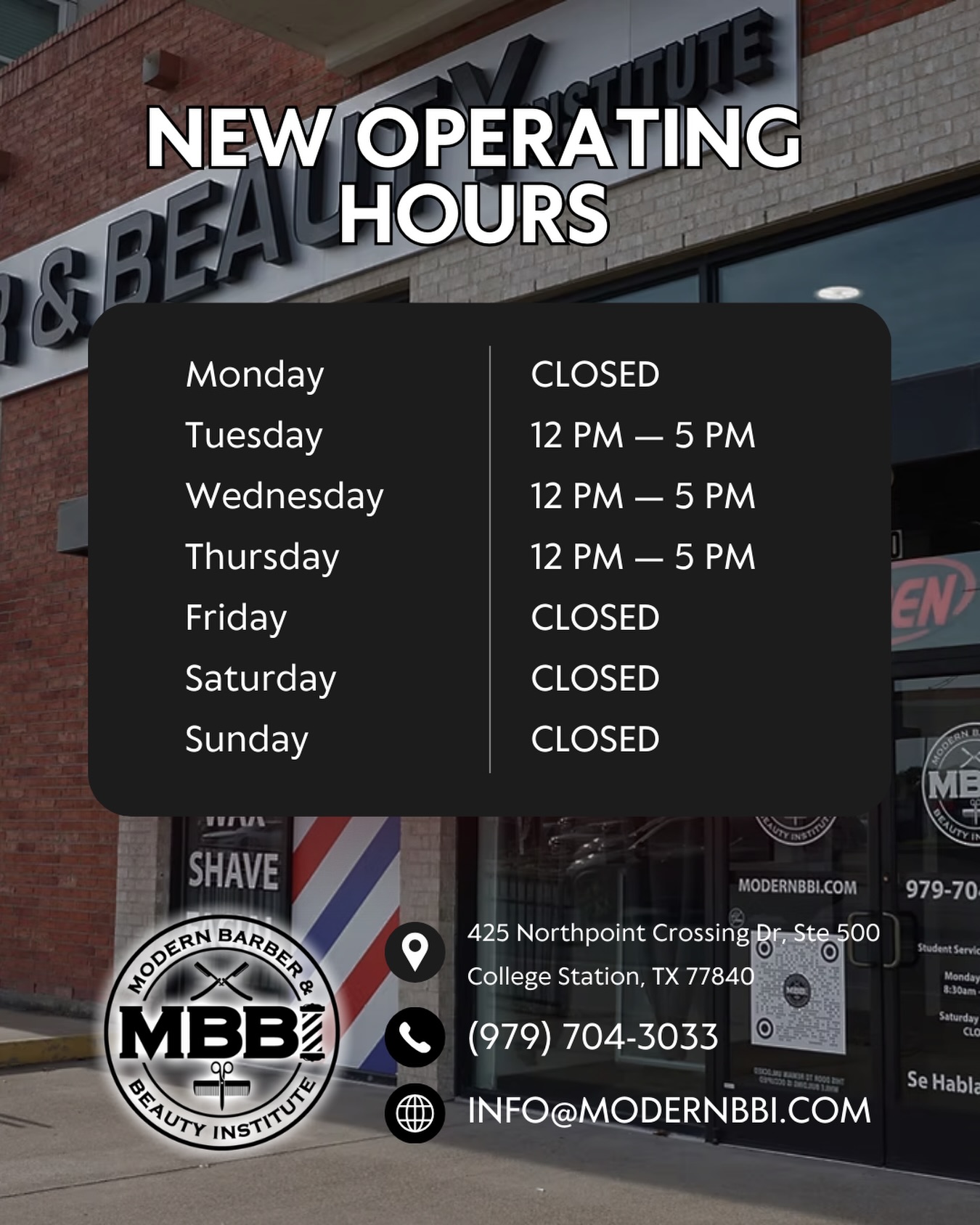 NEW OPERATING HOURS! @modernbbi
Interested in becoming a student? Schedule a tour online or give us a call!
VISIT: Modernbbi.com
CALL: (979) 704-3033
LOCATED: 425 Northpoint Crossing Suite 500, College Station, TX 77840
Open Tue - Thur: 12pm-5pm
Closed: Fri-Mon
#barberschool #cosmotologyschool #student #hair #color hairdye wax barber cosmetology beauty school texas collegestation bryan bryancollegestation