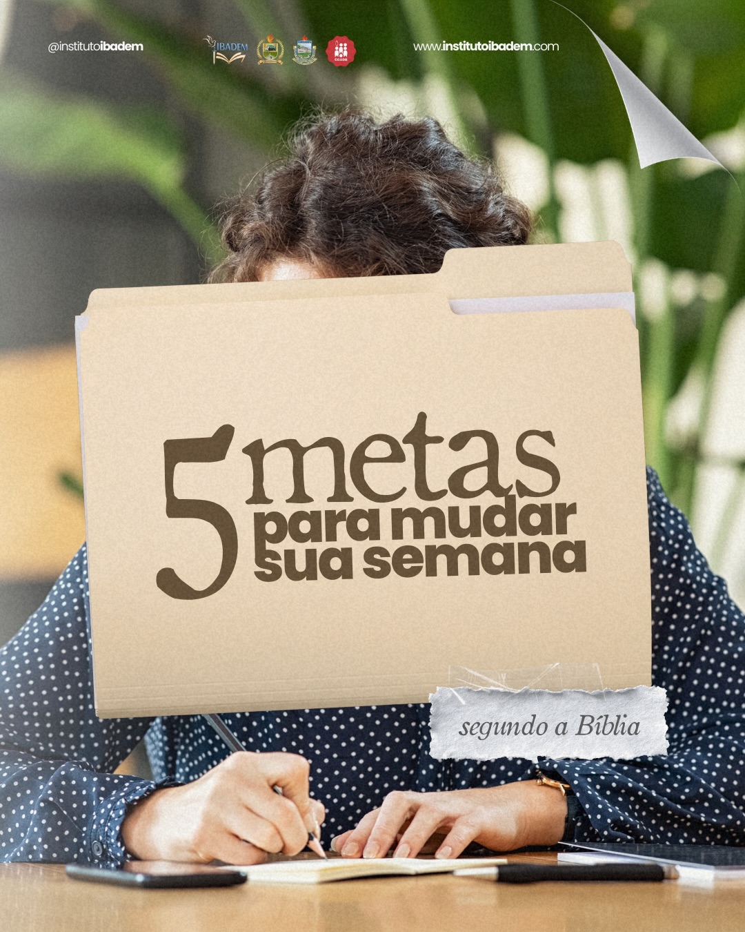 Uma nova semana começou!
Traçar metas é importante para que nossos olhos estejam sempre fixos no que importante: Cristo e seu Reino!
Por isso separamos 5 metas para tornar sua semana melhor e mais produtiva.
E não esqueça: sempre que precisar de auxílio nos estudos, conte com IBADEM 🫱🏾🫲🏼
Deus abençoe sua semana!
