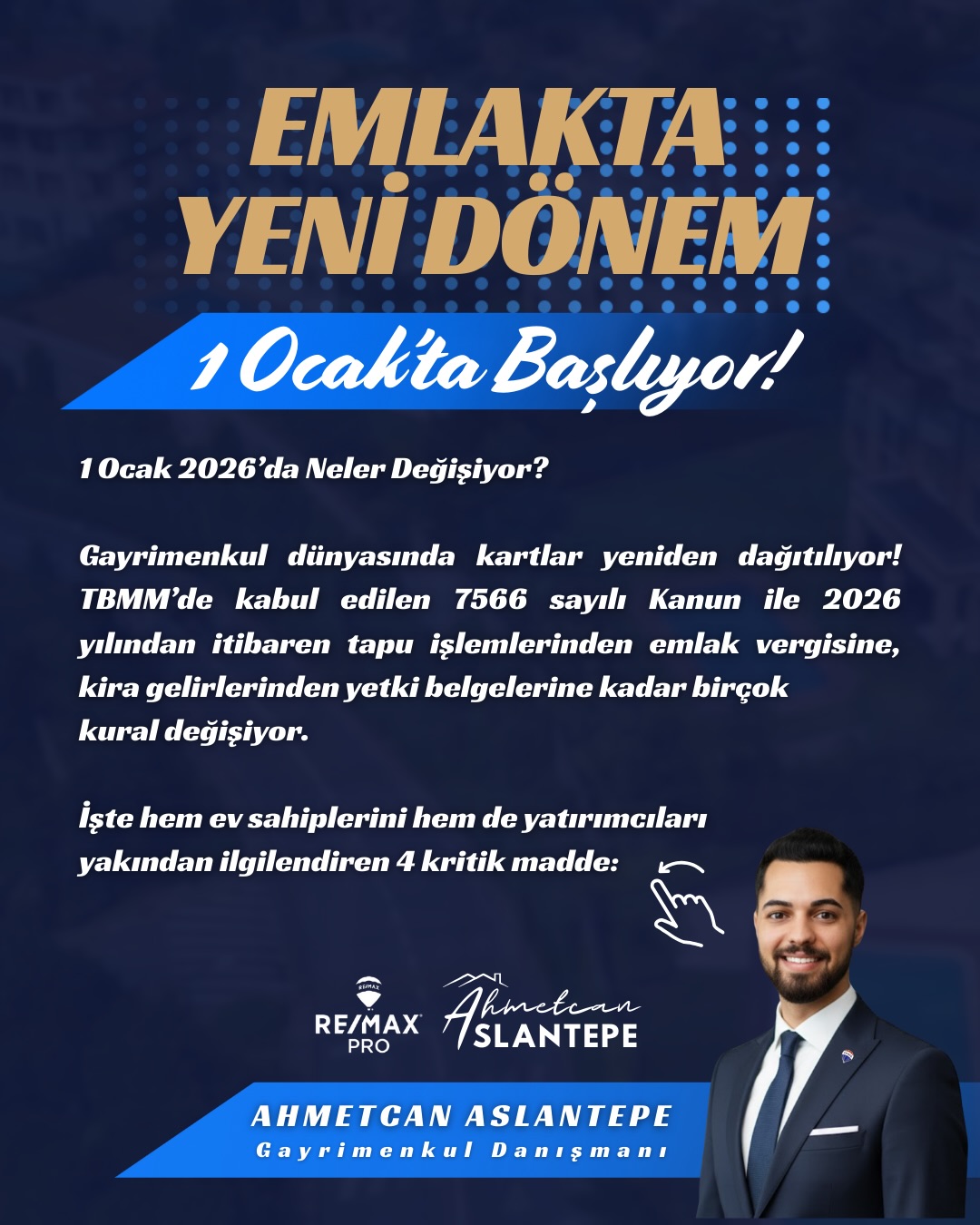 📢 EMLAKTA YENİ DÖNEM!
1 Ocak 2026’da Neler Değişiyor?
Gayrimenkul dünyasında kartlar yeniden dağıtılıyor! TBMM’de kabul edilen 7566 sayılı Kanun ile 2026 yılından itibaren tapu işlemlerinden emlak vergisine, kira gelirlerinden yetki belgelerine kadar birçok kural değişiyor.
İşte hem ev sahiplerini hem de yatırımcıları yakından ilgilendiren 4 kritik madde:
1️⃣ Tapuda “Düşük Beyan” Devri Kapanıyor!
2️⃣ Emlak Vergisinde “2 Kat” Sınırı
3️⃣ Kira Gelirlerinde İstisna Daralıyor
4️⃣ Emlak Ofislerine “Yıllık Harç” Zorunluluğu
Özellikle tapu devri yapacak olanların, 2026’daki değer artışlarından ve ağır cezalardan etkilenmemek için işlemlerini 31 Aralık 2025’e kadar tamamlamaları maliyet açısından avantajlı görünüyor.
🏠 Peki siz bu değişiklikler hakkında ne düşünüyorsunuz? Yorumlarda buluşalım! 👇
.
.
.
.
.
.
#emlakhaber #gayrimenkul #tapu #emlakvergisi #ahmetcanaslantepe