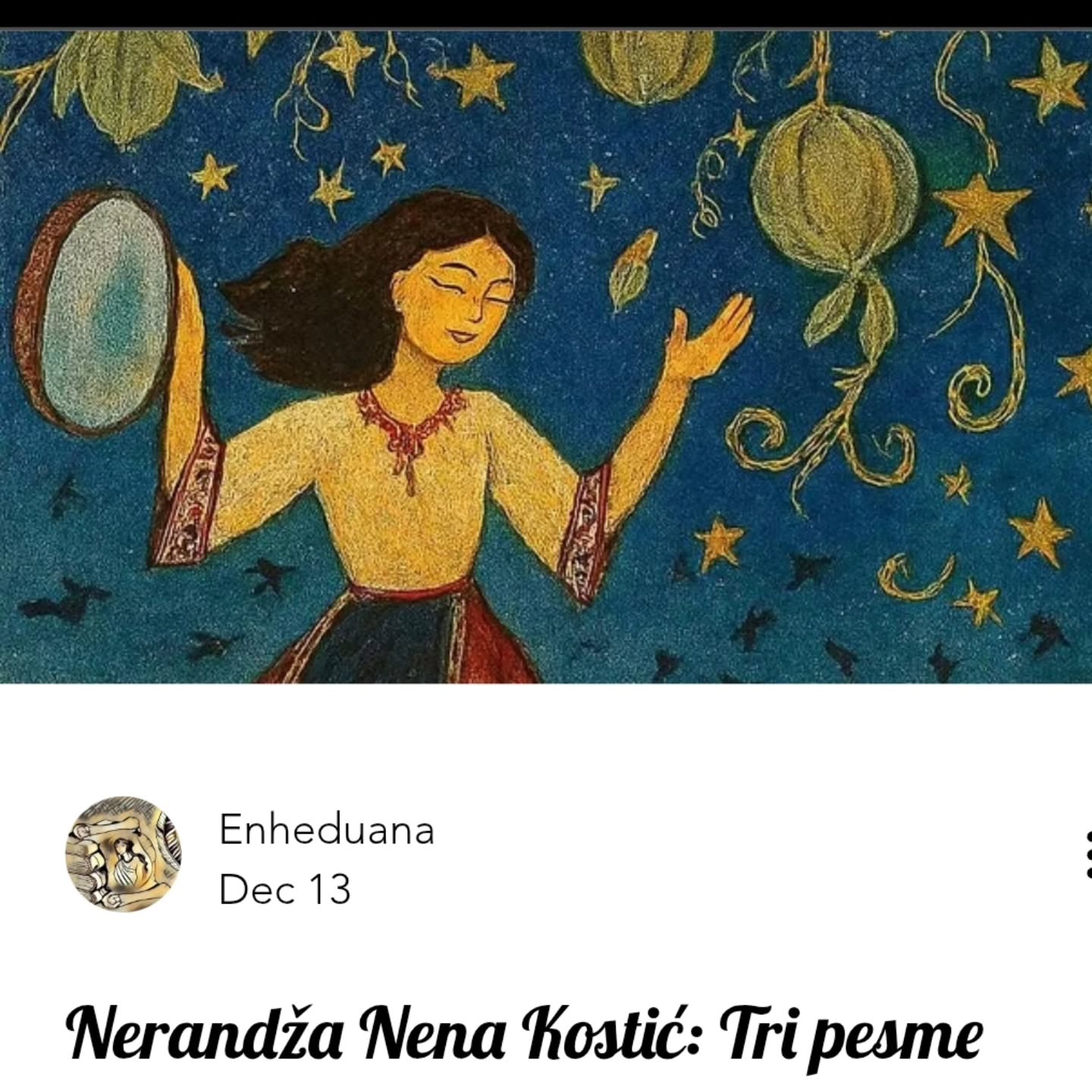 Nerandža Nena Kostić: Tri pesme
🔗https://www.enheduana.com/post/nerandza-nena-kostic-tri-pesme
#enheduanaliterarymagazine #časopisenheduana #pesme #poezija