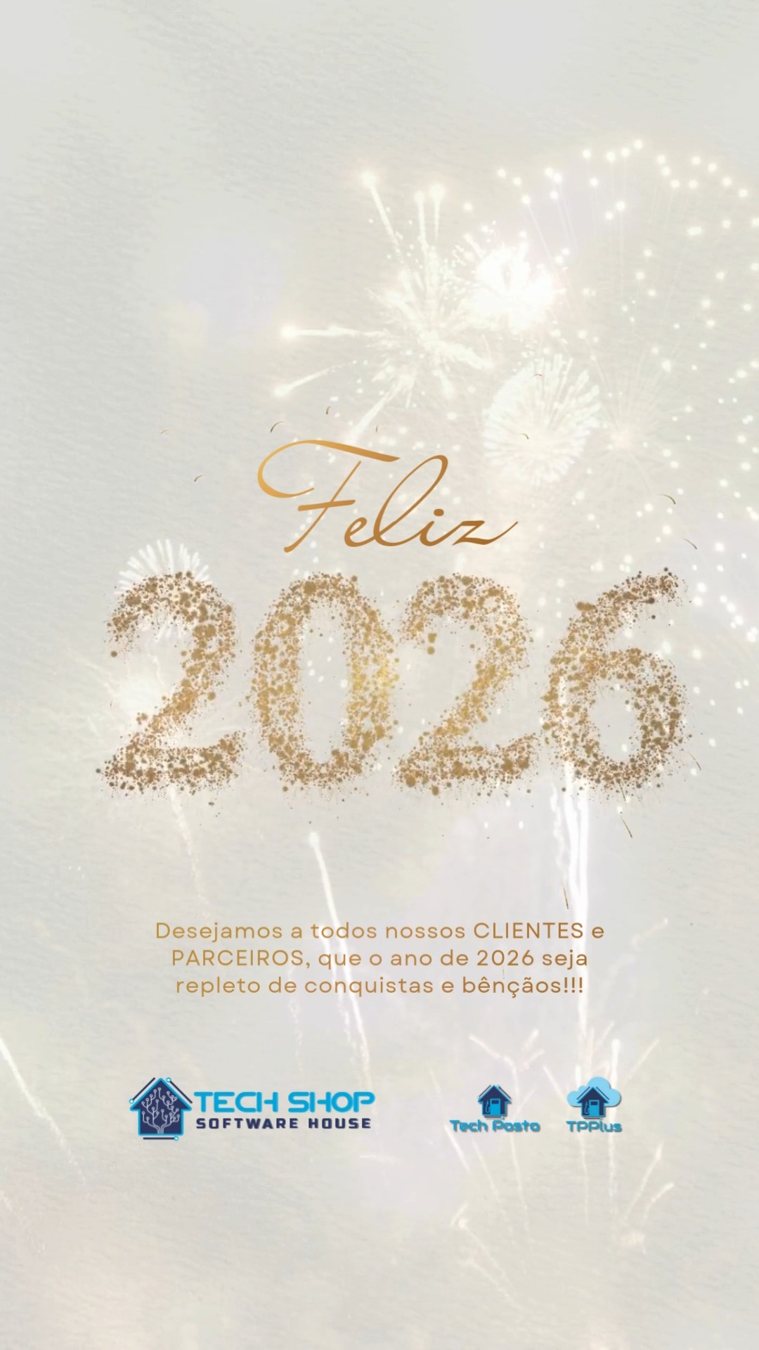 Desejamos a todos nossos CLIENTES e PARCEIROS, que o ano de 2026 seja repleto de conquistas e bênçãos!!!
#techshopsoftwarehouse #anonovo #feliz2026