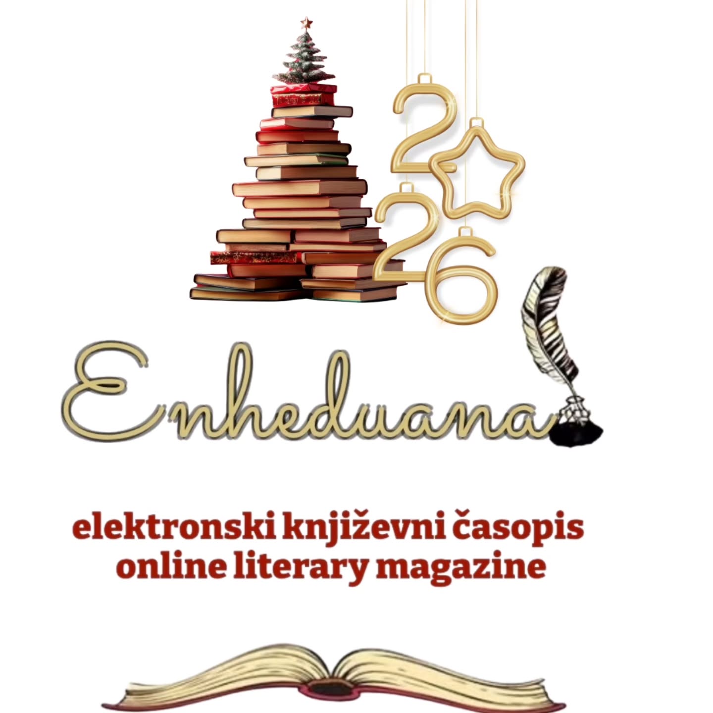 📚🎄Književni časopis Enheduana želi vam srećnu Novu 2026. ispunjenu dobrim knjigama i stvaralačkim vibracijama!
#enheduanaliterarymagazine #časopisenheduana #srecnanovagodina #srećnanova2026godina #knjige knjizevnost