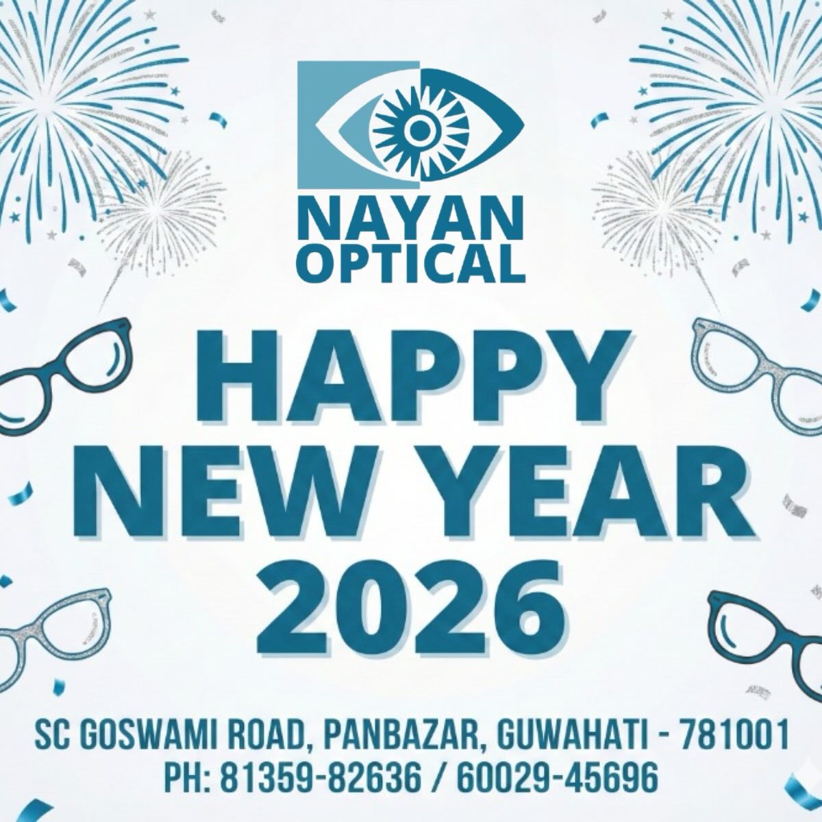 Hereโs to a new year filled with clearer goals, brighter days and crystal-clear vision. Thank you for trusting Nayan Optical with your eyes, your families, and your confidence in 2025.
In 2026, we promise the same care, quality, and honesty because your vision will always be our first priority.
Happy New Year from the entire Nayan Optical family!
Visit us or give us a call, letโs start the year seeing better.
Panbazar, Guwahati
81359-82636 / 60029-45696