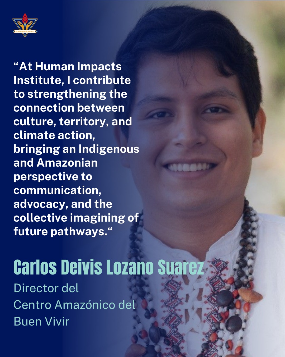 ✨ We're thrilled to announce that Carlos Deivis Lozano Suarez has now joined the Human Impacts Institute as a Board Member! He formerly served on our Youth Advisory Council. ✨
Carlos is a young Kichwa Indigenous leader from the Bajo Huallaga region, a leader within COICA, and Director of the Amazonian Center for Buen Vivir. He is an environmental architect and urban planner, a PRONABEC Scholar, with experience in sustainable projects and the revitalization of ancestral knowledge. He has represented Indigenous youth in international spaces including the Amazon Summit, the FFD4 at the United Nations, the Pan-Amazonian Bioeconomy Forum, and the Inter-American Commission on Human Rights (IACHR).
We’ve been honored to witness his leadership take root and grow over the years, and we’re excited to see that journey continue as he remains an integral part of the HII community.
#HIIBoard #Leadership #Climateleaders #HIIImpact