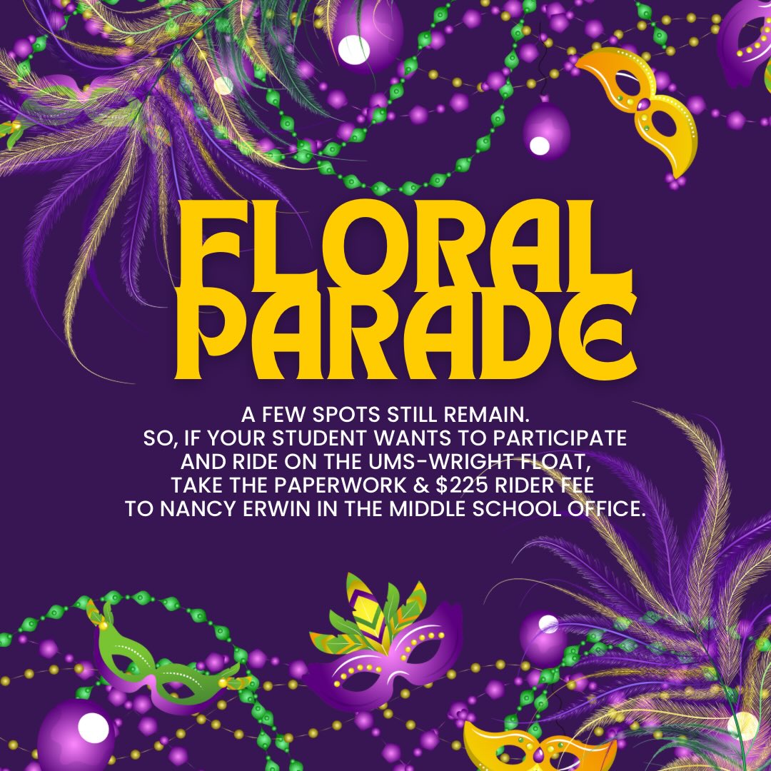 6th, 7th, & 8th graders: There is still time to sign up to ride in the 2026 Floral Parade! See today’s Tuesday Times for forms!