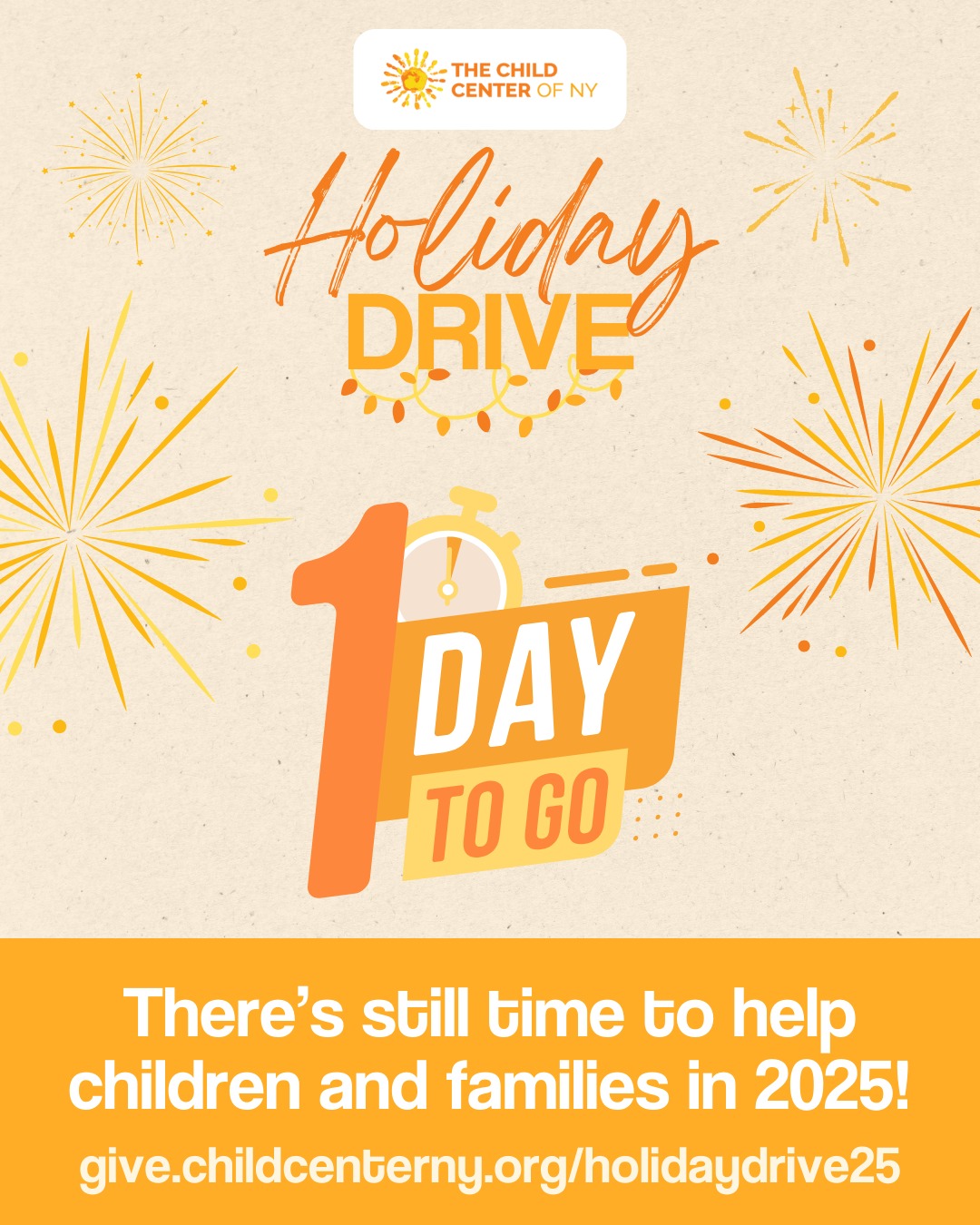 Today is the final day to make a tax-deductible donation or Qualified Charitable Distribution (QCD) for the 2025 tax year!
Your year-end support helps ensure children and families across New York City have access to care, stability, and opportunity; during the holidays and throughout the year ahead.
If you’re planning a year-end gift, we invite you to give today before midnight. Thank you for your generosity and for being part of our community!
Donate here: give.childcenterny.org/holidaydrive25