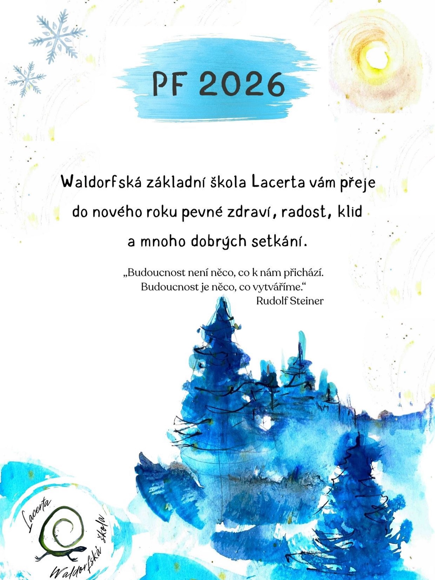 🦎 PF 2026 🦎
Do nového roku přejeme pevné zdraví, radost, klid
a mnoho dobrých setkání 🤍
„Budoucnost není něco, co k nám přichází.
Budoucnost je něco, co vytváříme.“
— Rudolf Steiner
Děkujeme, že jste s námi a společně tvoříme cestu pro děti i dospělé.
#waldorflacerta #skola #silvestr #děti #pf2026