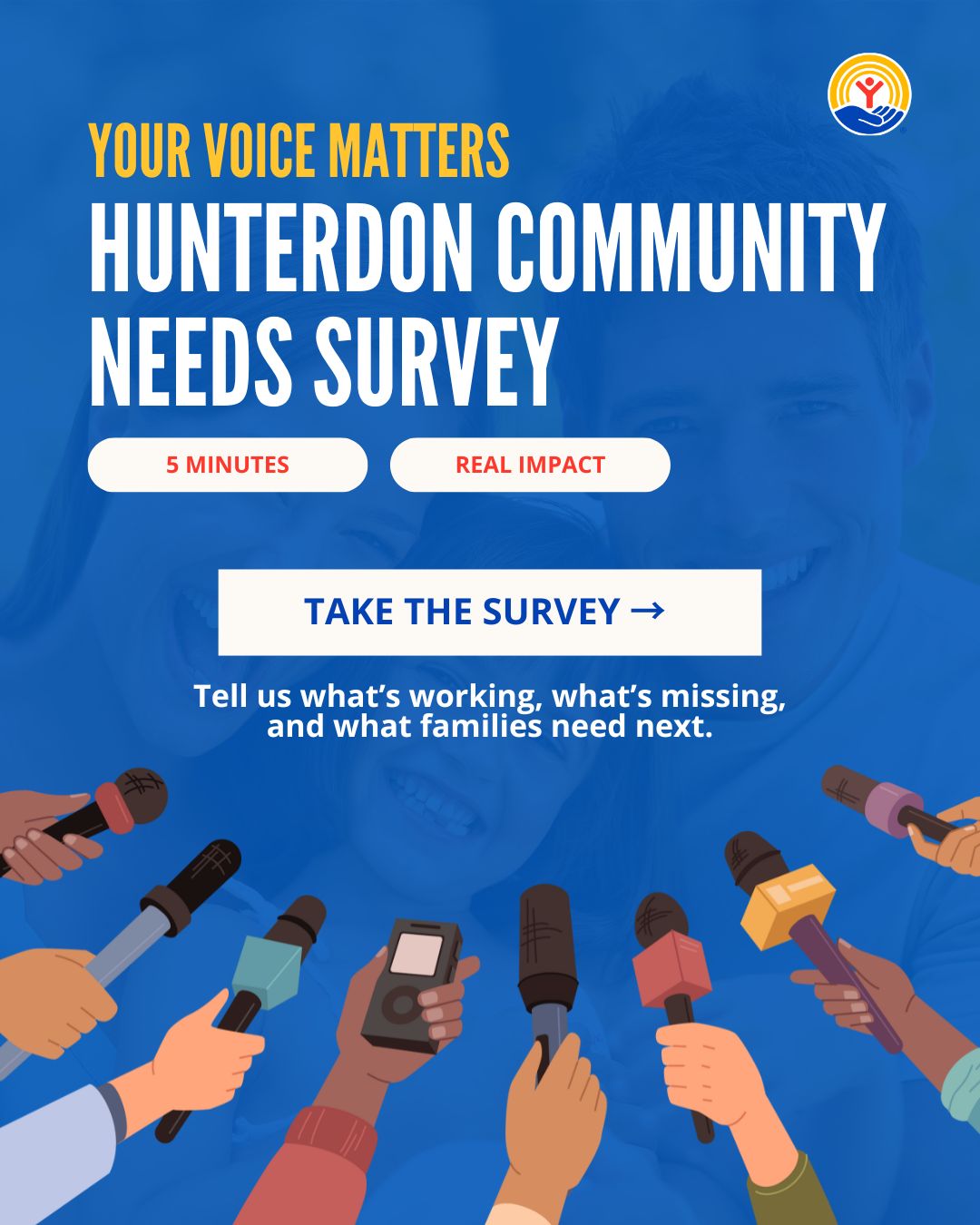 Hunterdon County thrives when we understand what our neighbors are facing, not when we assume.
This quick 5-minute survey helps us identify real challenges, real strengths, and real opportunities to better support families right here at home.
If you live, work, or spend time in Hunterdon County, we want to hear from you. Your insight drives meaningful change.
Take the survey: https://www.surveymonkey.com/r/unitedwayofhunterdon