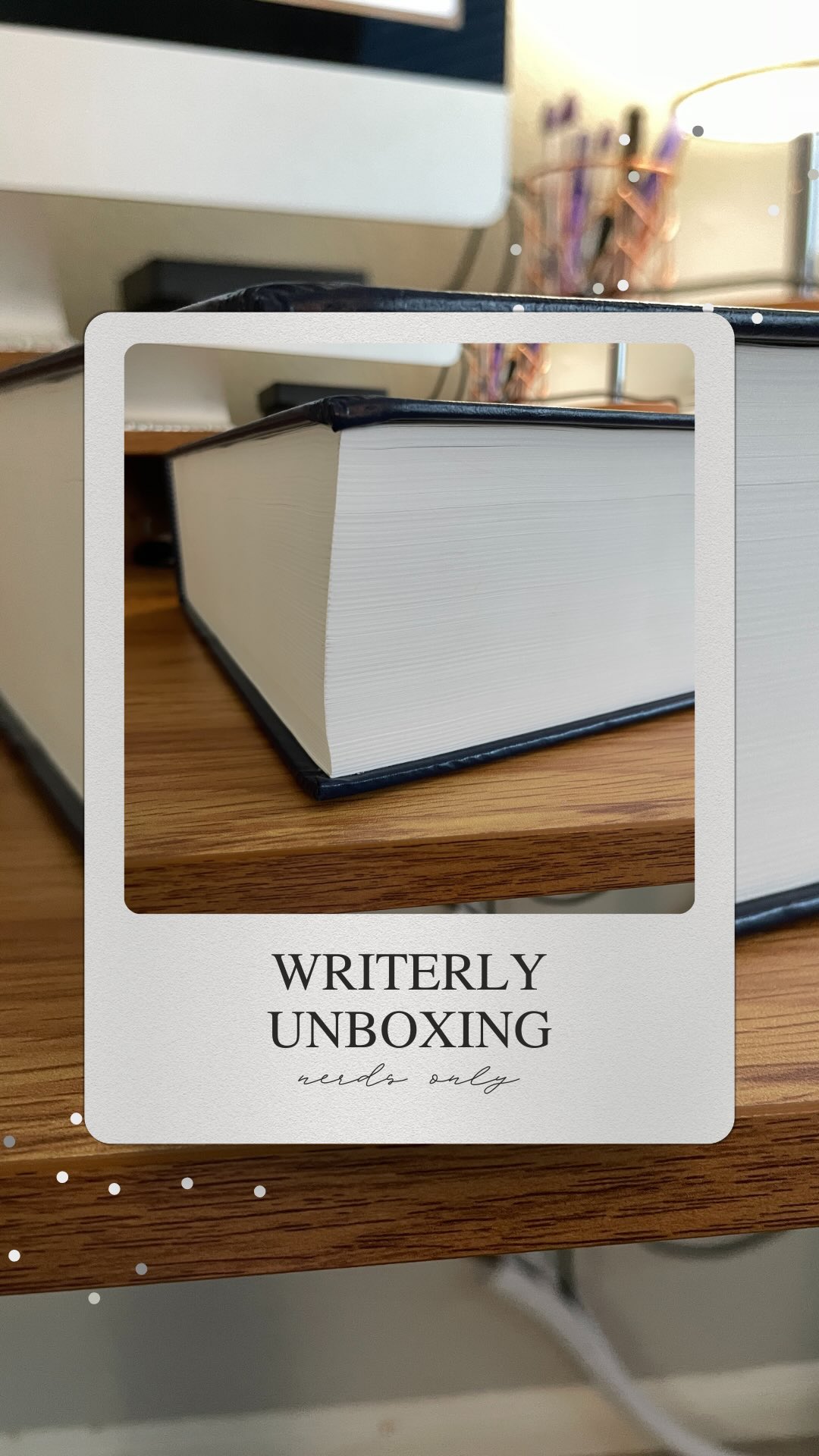 A writerly unboxing 🤓