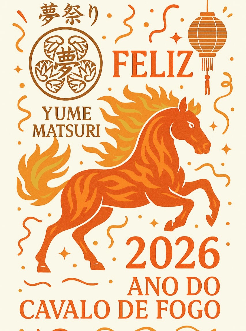 🌟 Feliz 2026! 🌟
Que este novo ano chegue como um cavalo de fogo: forte, veloz e cheio de paixão!
Que cada dia seja uma oportunidade de viver momentos inesquecíveis, celebrar conquistas e criar memórias que aquecem o coração.
🔥 Que 2026 seja um ano de luz, coragem e movimento.
Que os sonhos saiam do papel e ganhem vida com intensidade.
Que os encontros sejam mágicos, os eventos marcantes e as alegrias multiplicadas!
✨ Que não falte amor, saúde, prosperidade e aquela dose de aventura que faz tudo valer a pena.
Vamos juntos fazer deste ano um verdadeiro festival de emoções!
Com carinho a todos os nossos seguidores,
Yume Matsuri ❤️🔥🎉