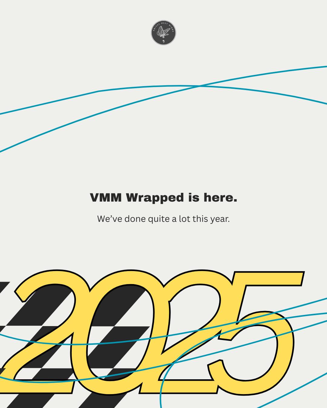 Before the year ends, we wanted to take a look at the milestones that we were able to accomplish here at Voices Meet Minds. Looking back, we did quite a lot this year!
-
As we head into the new year, we want to ride on this momentum and accomplish more. We hope you'll join us on this journey! 🦋
-
#wrapped #reflection #newyeargoals #mentalhealthmatters #hello2026