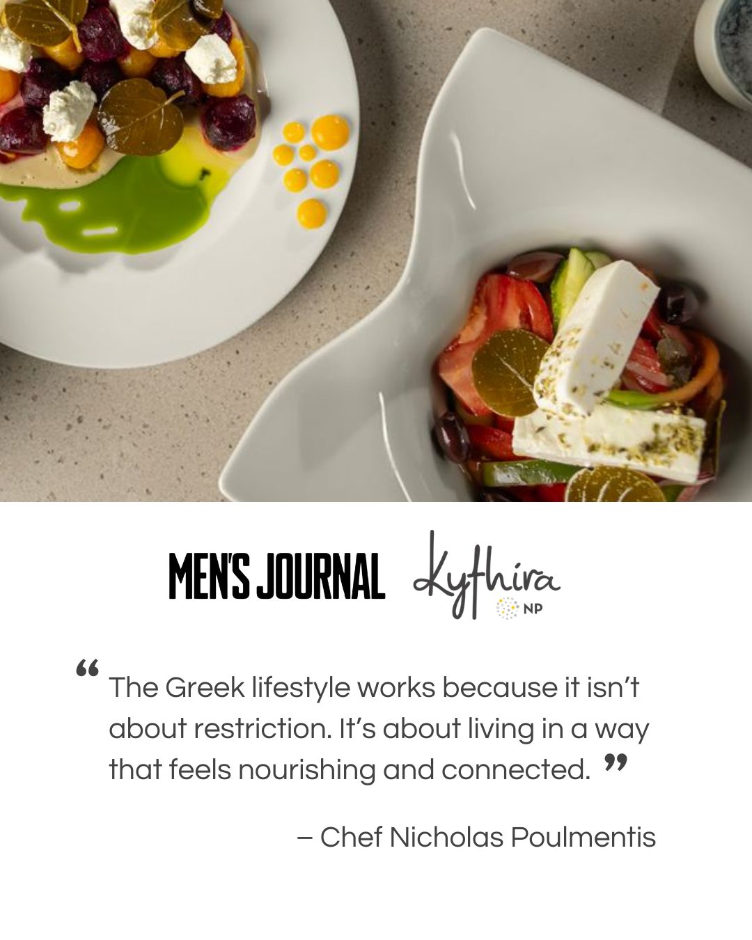 New year. Nourishing rituals. A return to what matters.
Grateful to @mensjournal for highlighting how Chef Nicholas’ health journey became the foundation for Kythira NP.
From honey at dawn to 5 a.m. gym sessions, he rebuilt his life around movement, simplicity, and the Mediterranean values he was raised with: clean ingredients, deep-rooted care, and honest cooking that heals.
His approach isn’t about restriction. It’s about balance, flavor, and feeling good in your body.
Read the full story at the link in bio and discover how Chef’s rituals continue to shape every dish in SoHo.
#KythiraNP #MensJournal #ChefNicholasPoulmentis