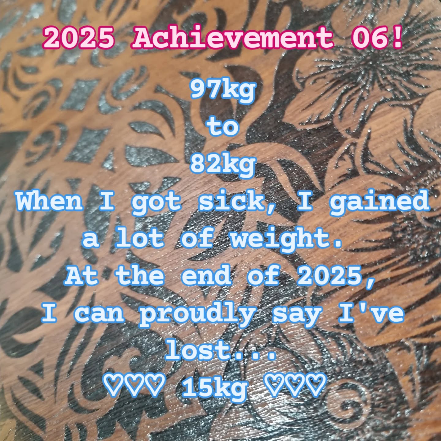 Getting sick sucks, even more so when it makes your hormones go bonkers, your thyroid loses it and the meds all say side effect is gains weight... but I'm pretty stoked to be 82kg at the end of 2025, because weightloss with meds, health issues and chronic symptoms like neausea and fatigue, is no easy feat! So yes, I'm not yet back at the weight I was before getting sick, but slowly and steadily I'm creeping back to being me sized, which has and always will be curvy with booty n bustyness, even at my goal weight 😉 ♡
So, 15kg is Today's celebratory achievement!!! ♡♡♡