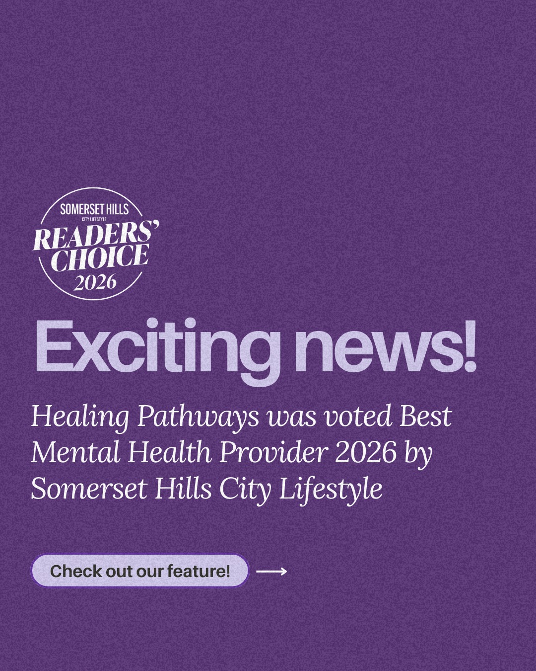 Healing Pathways Counseling & Supervision Center has been named the Somerset Hills 2026 Readers’ Choice Best Mental Health Provider!
Thank you to everyone in our community who voted and have trusted us with their healing 💜 We’re also thrilled to be featured in the January issue, be sure to grab a copy and celebrate with us!
You can also check out a digital version on @bridgewater_somerset_hills website!
#NJTherapist #NJTherapy #EMDR #TraumaTherapy #Trauma-Informed #citylifestyle #gardenstatecitylifestyle #somersethillscitylifestyle #somersethillsnj