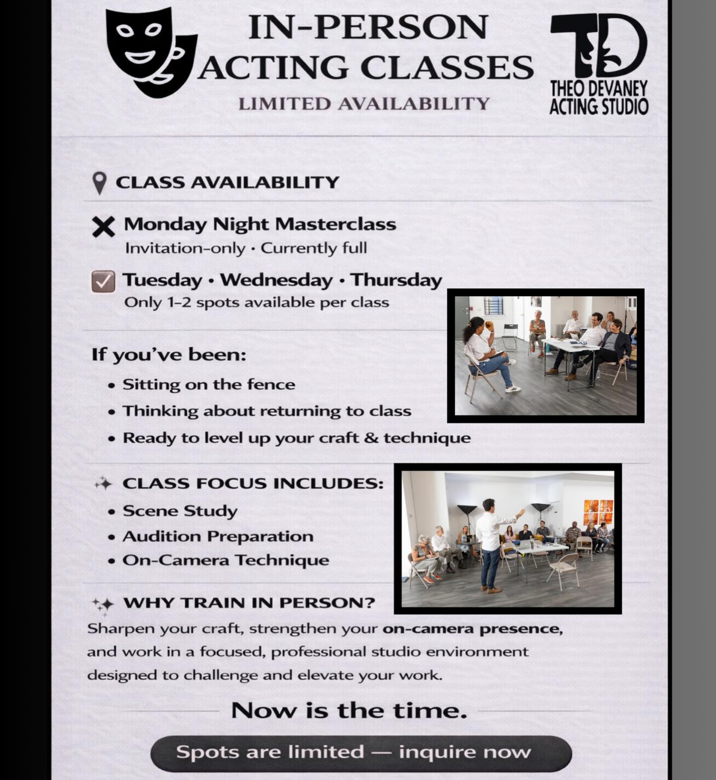 In-Person Acting Classes — Limited Availability
Our in-person acting classes offer focused, professional training designed to strengthen your on-camera presence and deepen your work. With only 1–2 spots available per class on Tuesdays, Wednesdays, and Thursdays, now is the time to commit to your growth.
#TheoDevaney #inpersonclasses #TheoDevaneyActingStudio #NJActors #NYActors