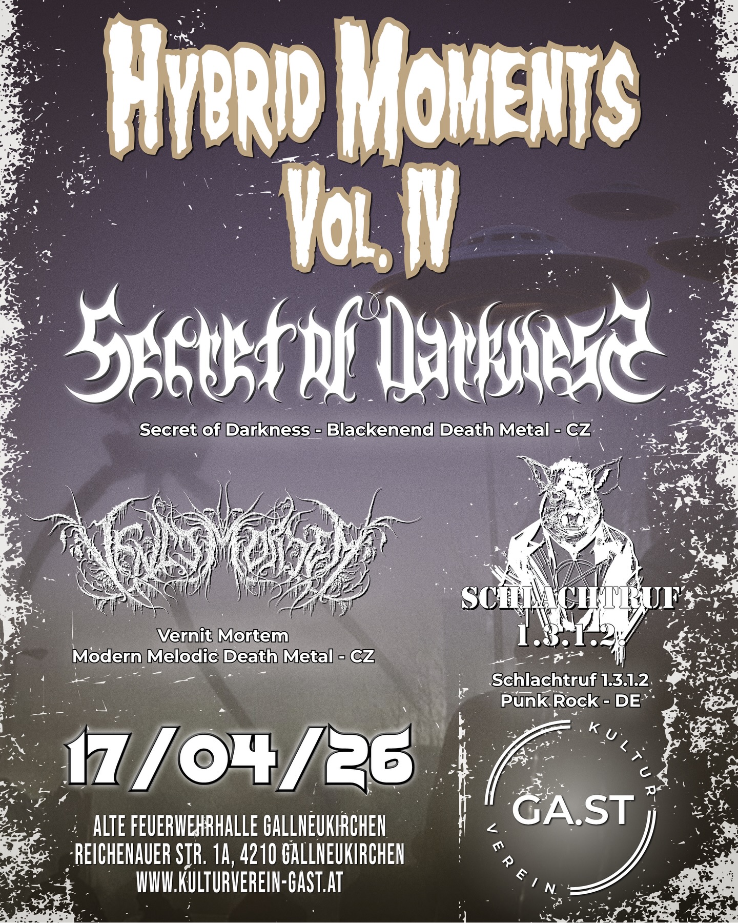 🔥 Brace yourselves for a night of heavy sounds 🔥
The journey continues – this is the lineup:
Hybrid Moments Vol. IV @altefeuerwehrhalle
🎸 Secret of Darkness
Melodic Black Death Metal, CZ
🎸 Venit Mortem
Atmospheric Black Metal, CZ
🎸 Schlachtruf 1.3.1.2.
Punk Rock, DE
🗓️ 17 | 04 | 26
⏰ Bar open: 19:00 | Stage time: 20:00
📍 Alte Feuerwehrhalle Gallneukirchen
A night full of darkness, attitude & raw energy awaits you. 🤘