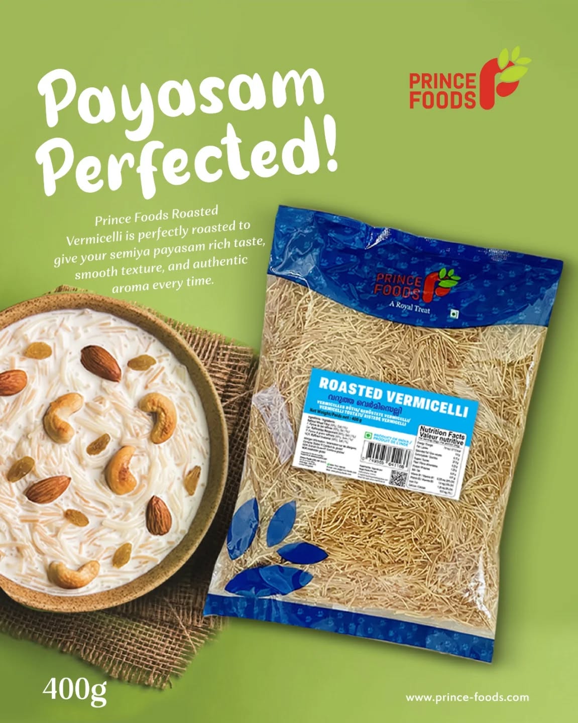 Delight in the warmth of tradition with Prince Foods' Roasted Vermicelli, the perfect ingredient for a delicious payasam. Rich in taste, smooth in texture, and aromatic in every bite, our vermicelli is roasted to perfection to bring out the best in your semiya payasam.
Try it today and experience the royal treat for yourself!
#PayasamPerfected #PrinceFoods #RoastedVermicelli #malluinuk