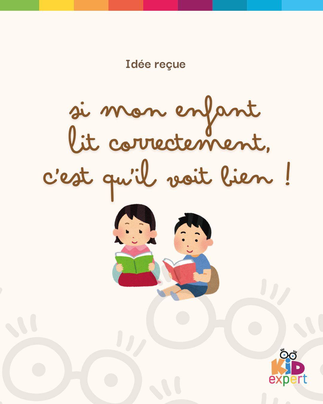 📚 « S’il lit bien, c’est qu’il voit bien »
Pas forcément. Certains défauts visuels n’impactent pas immédiatement la lecture mais fatiguent les yeux ou nuisent à la concentration.
Rendez-vous en magasin !