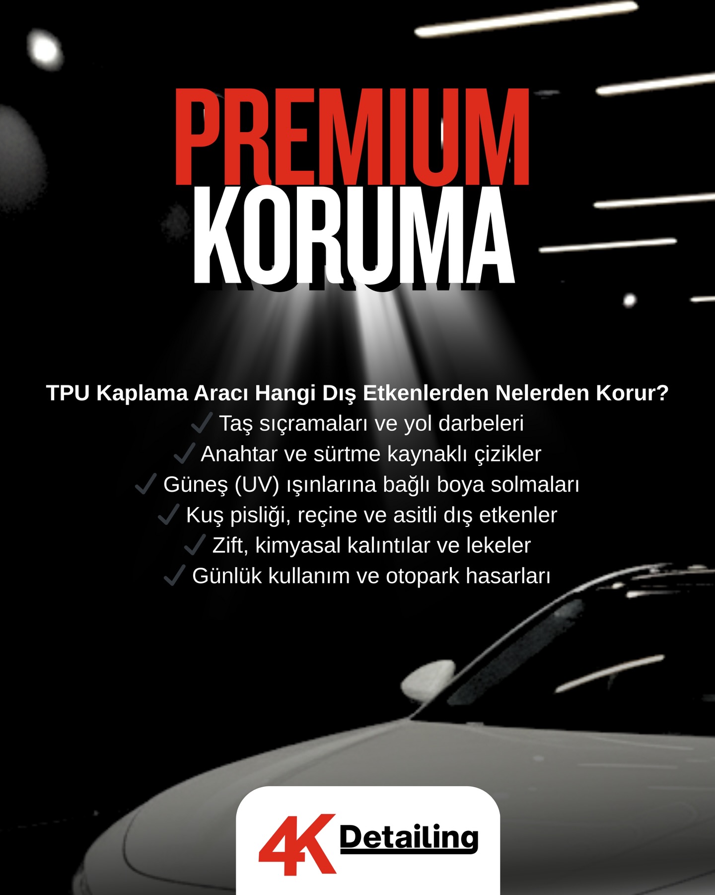 𝐓𝐏𝐔 𝐏𝐏𝐅 𝐊𝐚𝐩𝐥𝐚𝐦𝐚 Aracı Hangi Dış Etkenlerden Nelerden Korur?
✔ Taş sıçramaları ve yol darbeleri
✔ Anahtar ve sürtme kaynaklı çizikler
✔ Güneş (UV) ışınlarına bağlı boya solmaları
✔ Kuş pisliği, reçine ve asitli dış etkenler
✔ Zift, kimyasal kalıntılar ve lekeler
✔ Günlük kullanım ve otopark hasarları